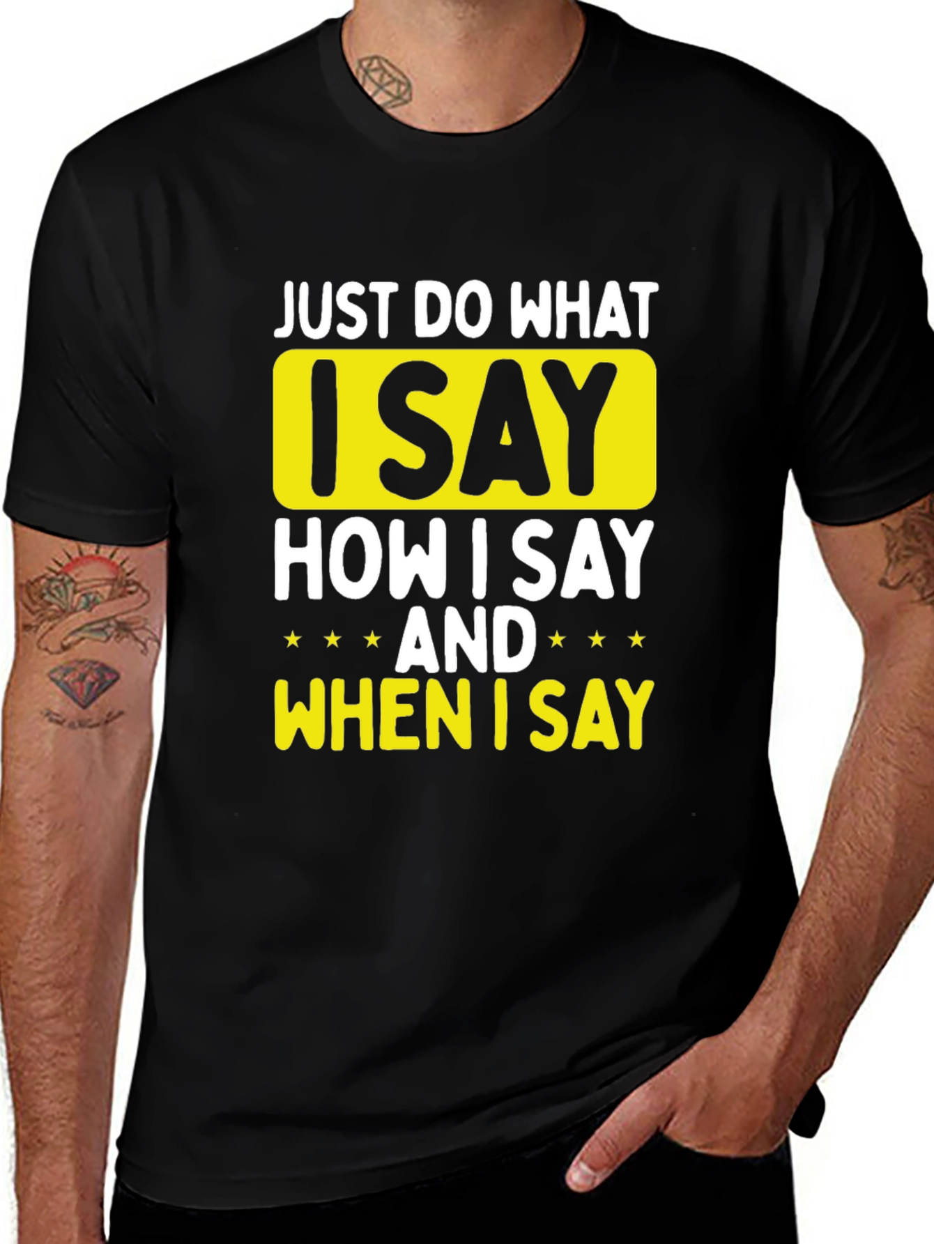 Variant 4 of Just Do What I Say T-Shirt