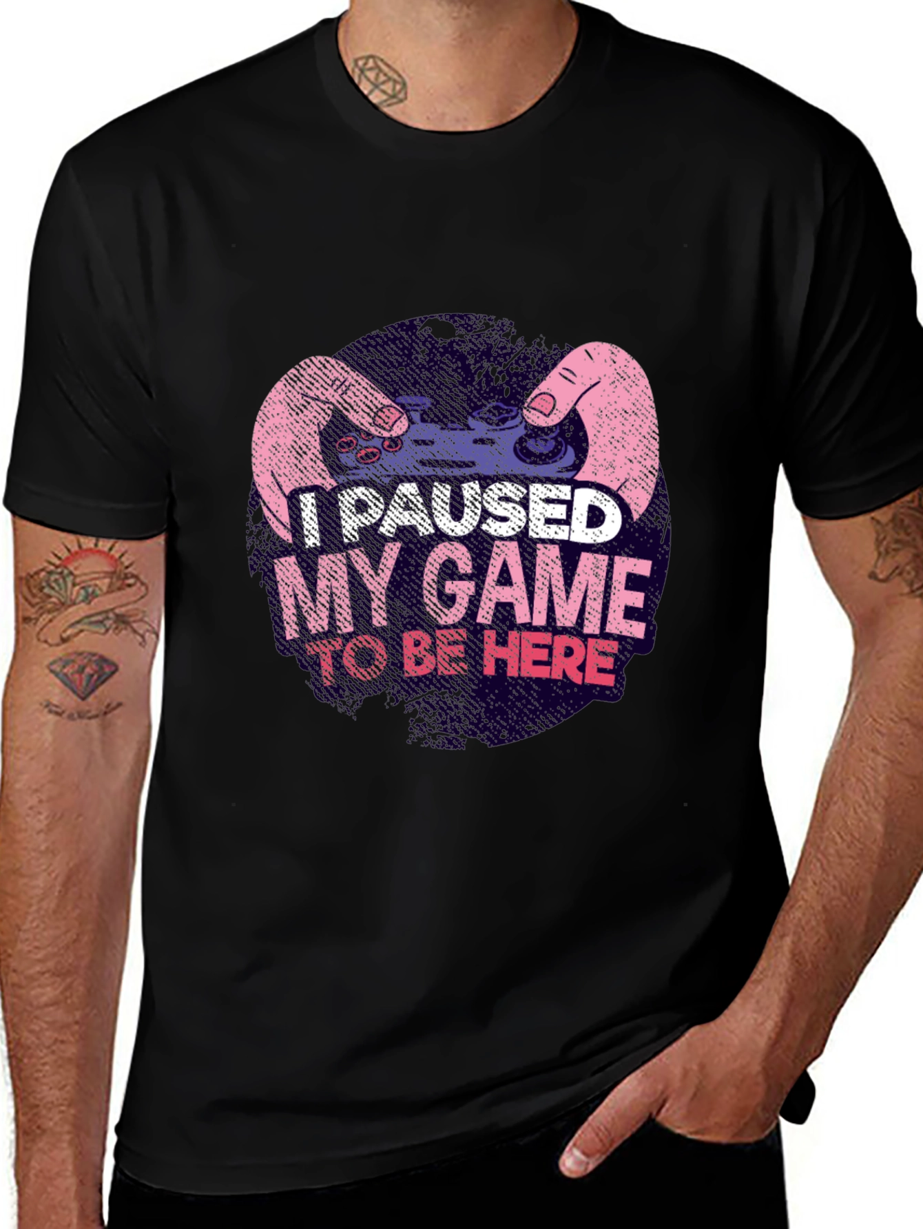 Variant 26 of Gamer Tee: I Paused My Game To Be Here