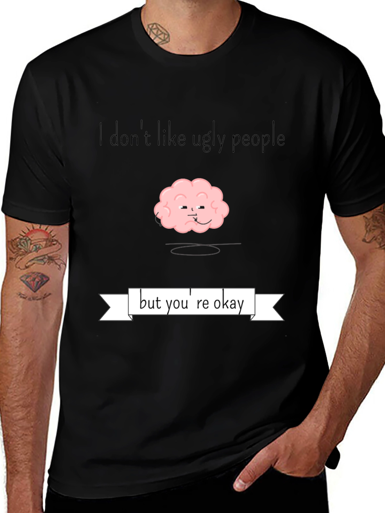 Variant 24 of Funny Brain T-Shirt - "I Don't Like Ugly People"