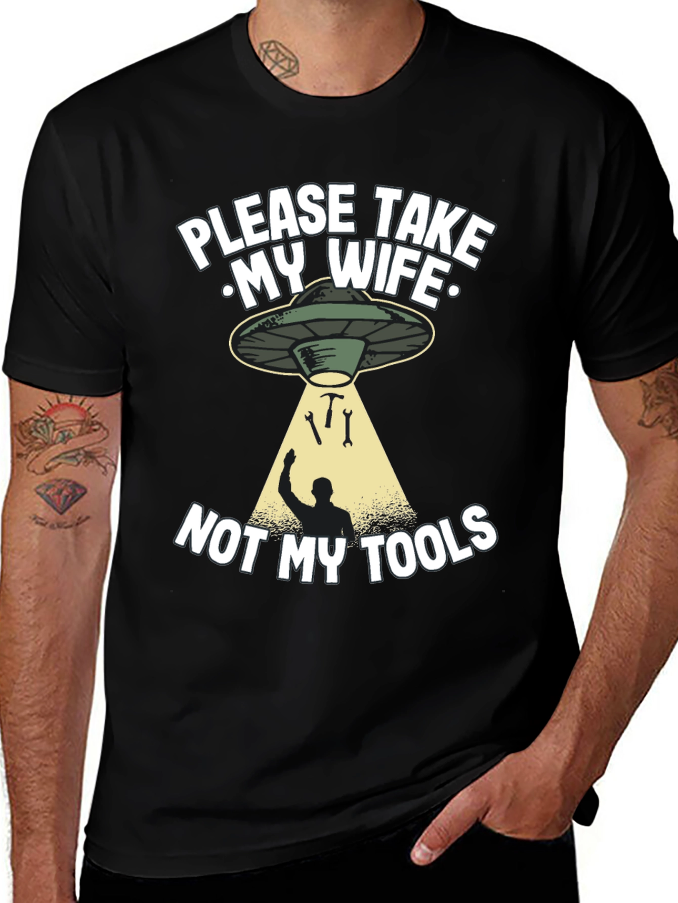 Funny Alien Abduction Graphic T-Shirt - Take My Wife, Not My Tools