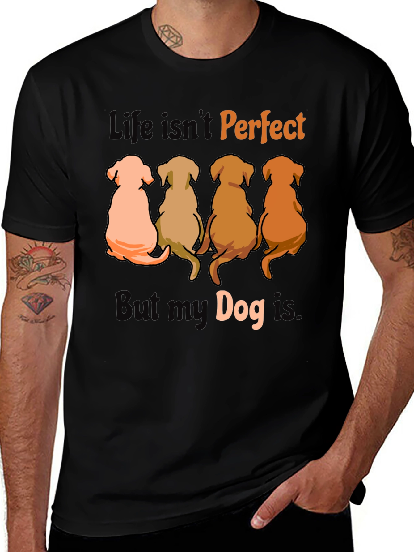 Variant 18 of Life Isn't Perfect, But My Dog Is T-Shirt