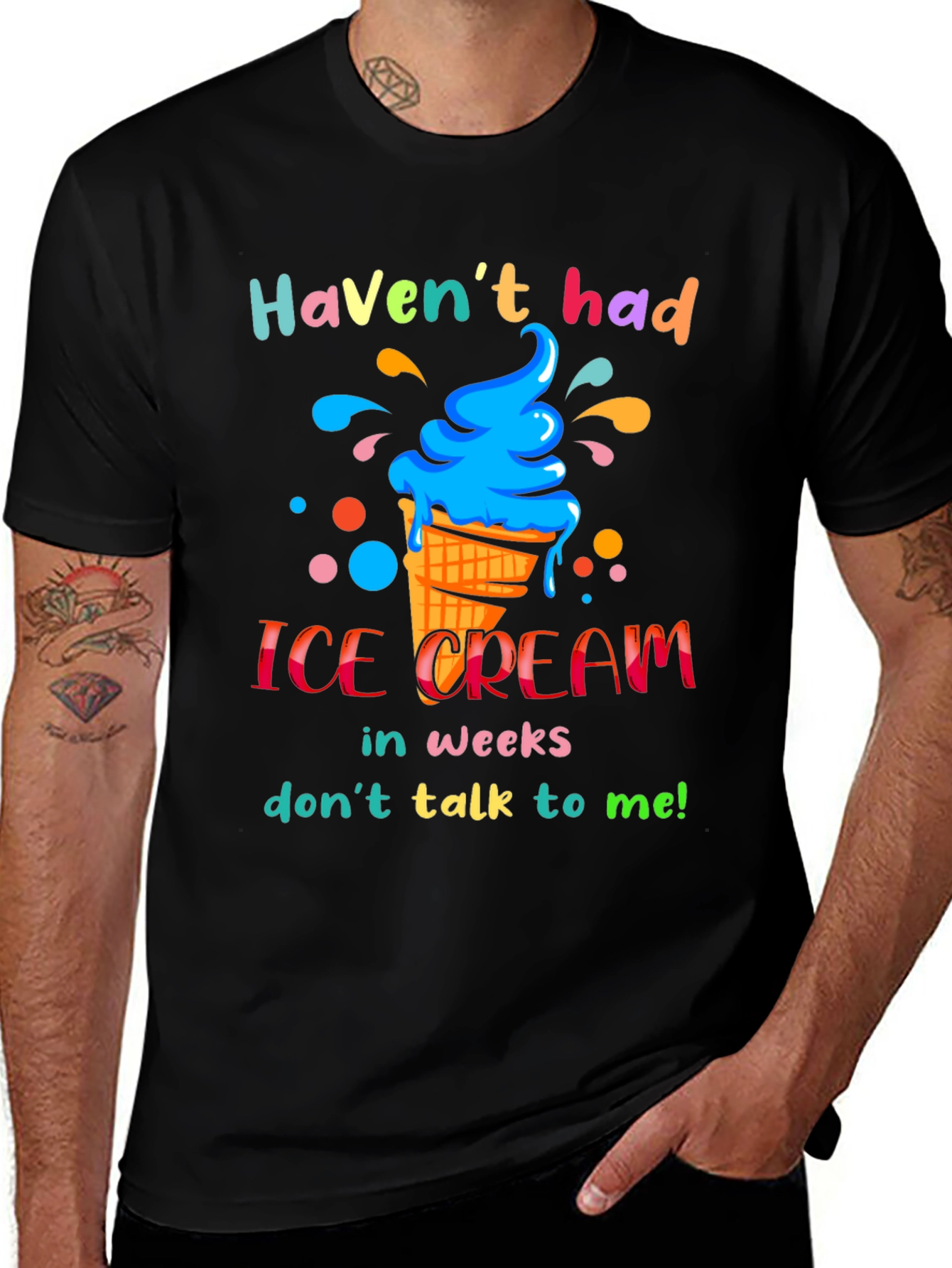 Variant 20 of Haven't Had Ice Cream T-Shirt