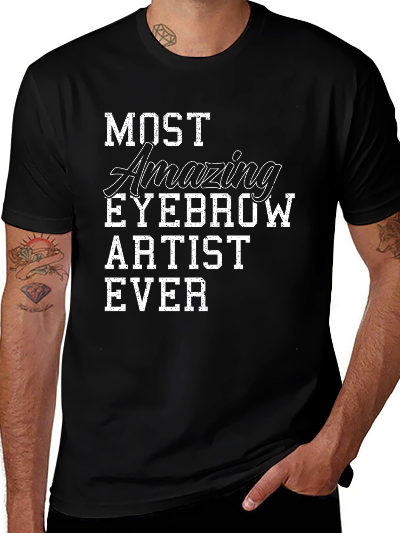 Variant 30 of Most Amazing Eyebrow Artist Ever Graphic Tee