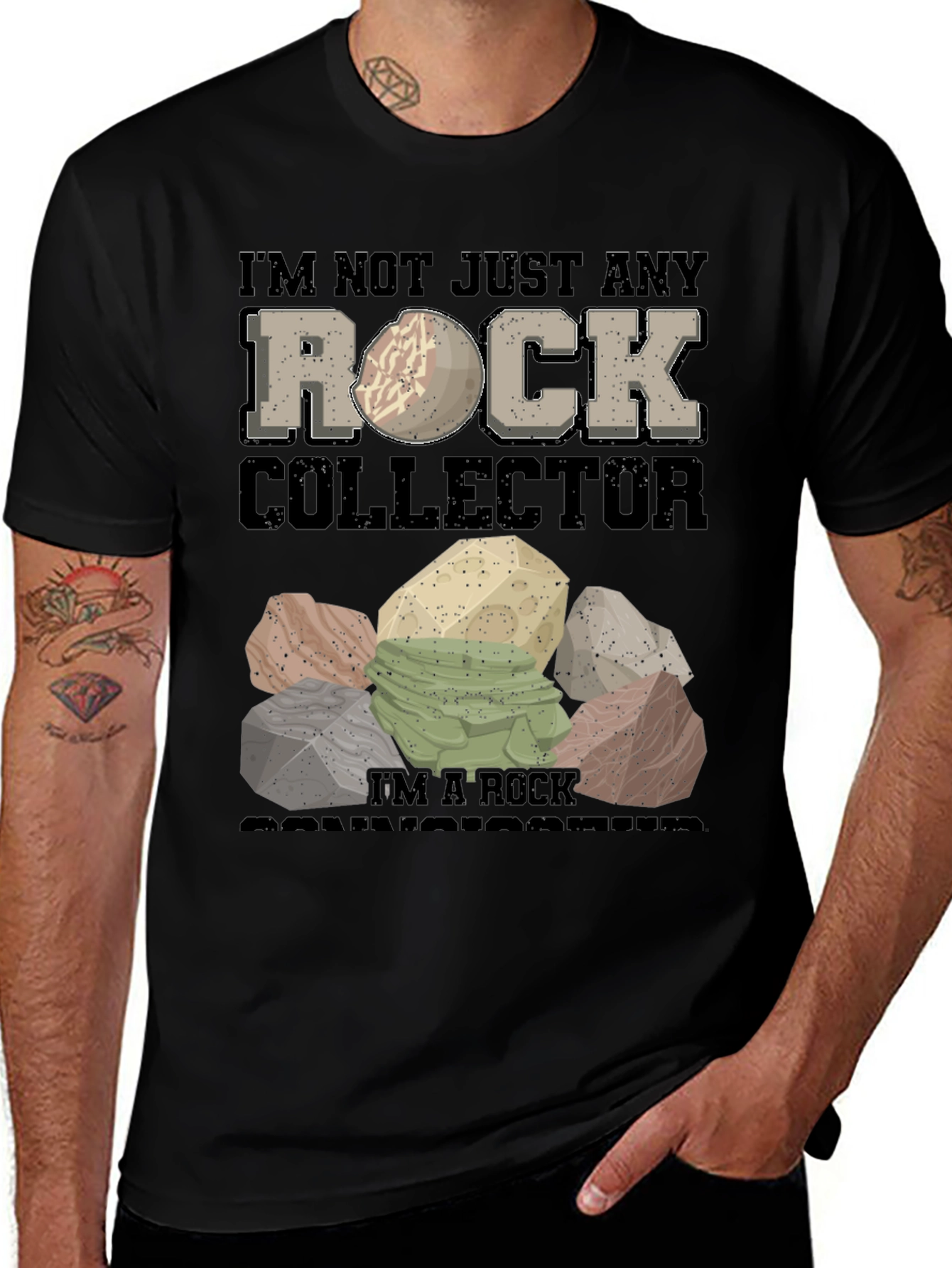 Rock Collector T-Shirt - I'm Not Just Any Rock Collector