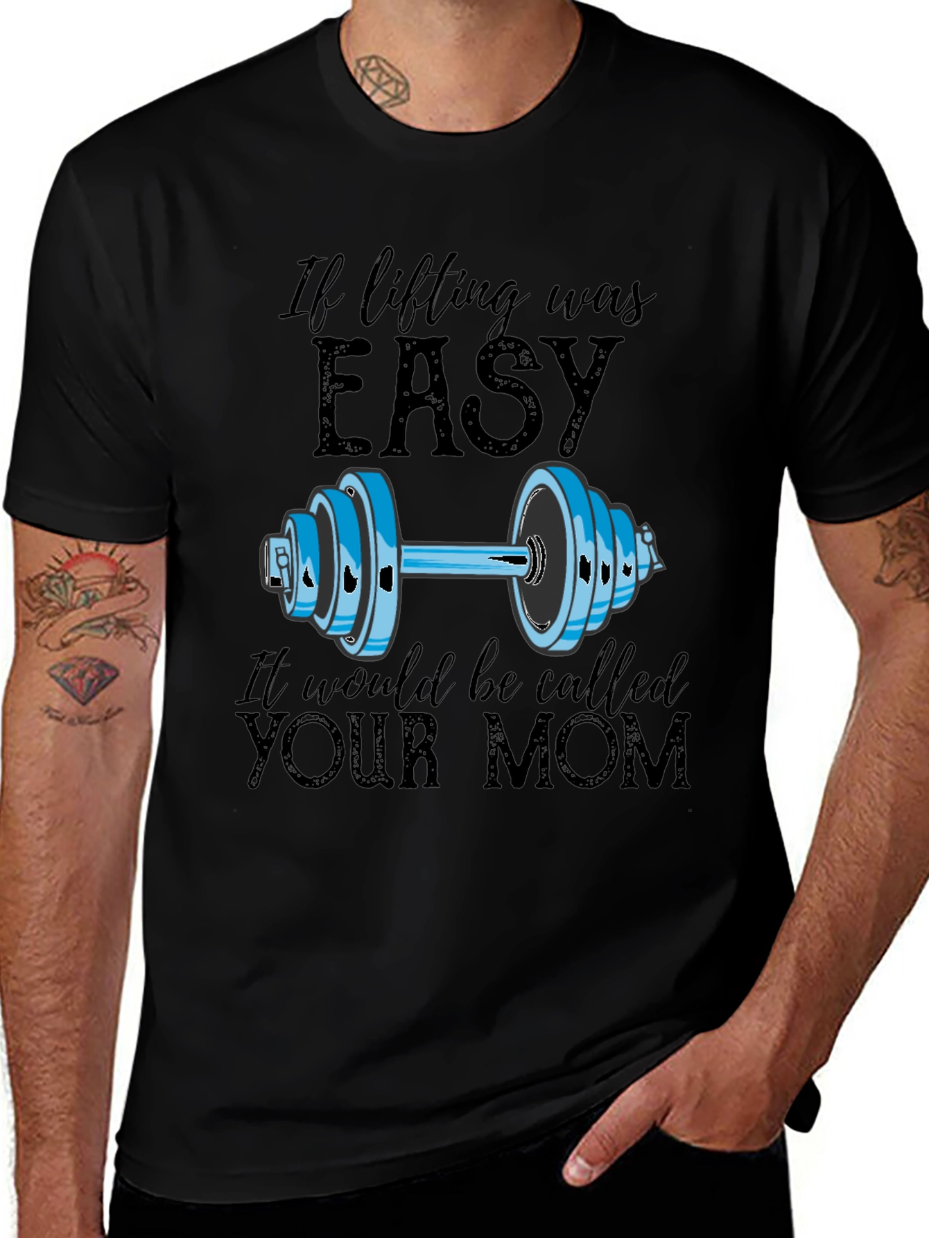 Variant 19 of Funny Workout Tee: If Lifting Was Easy...
