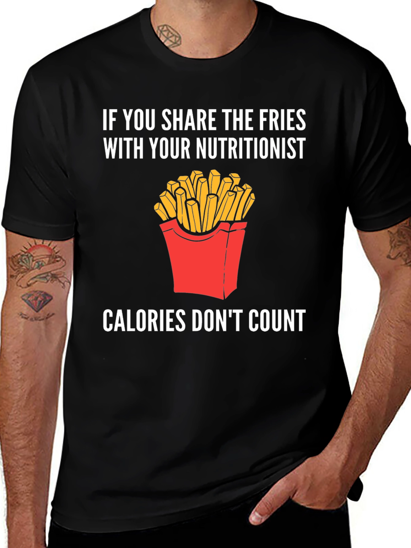 Funny Nutritionist Fries T-Shirt Calories Don't Count