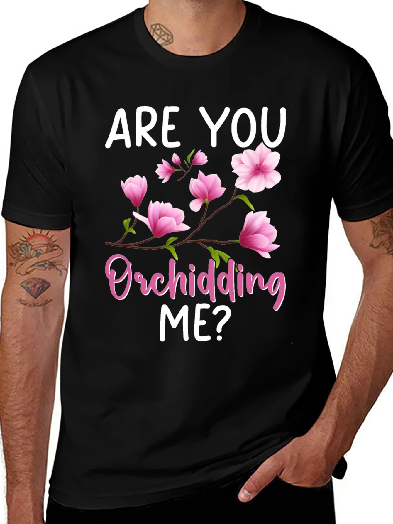 Variant 15 of Are You Orchidding Me? Graphic Tee
