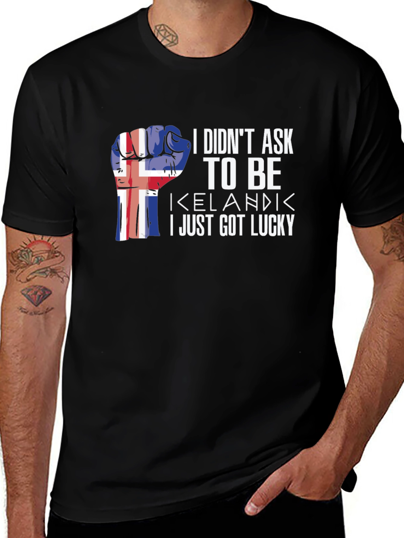 Icelandic Pride T-Shirt - I Didn't Ask, I Just Got Lucky