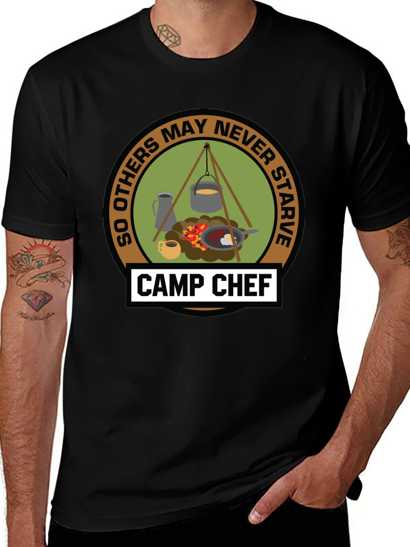 Camp Chef T-Shirt: So Others May Never Starve