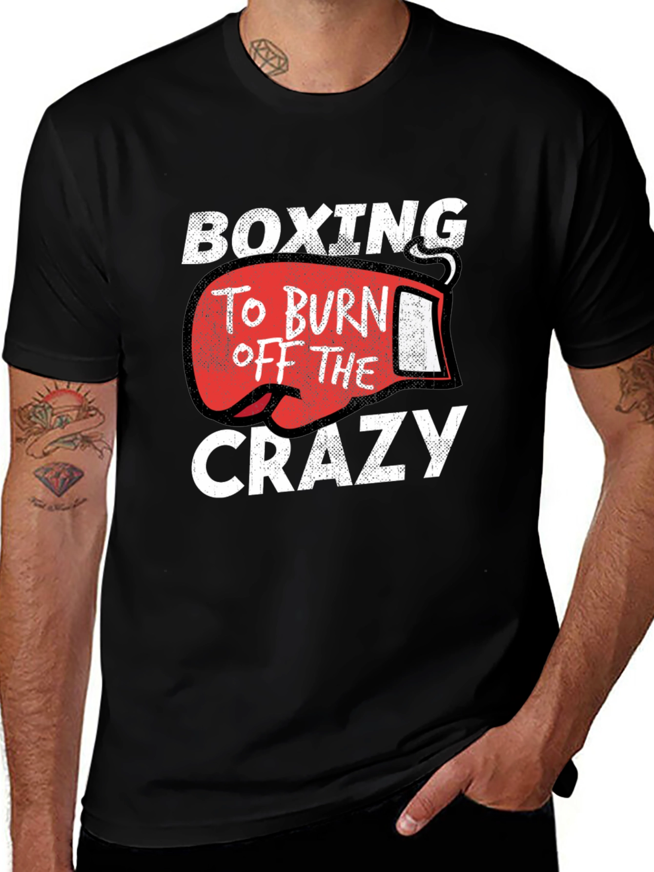 Variant 18 of Boxing to Burn Off The Crazy Black T-Shirt