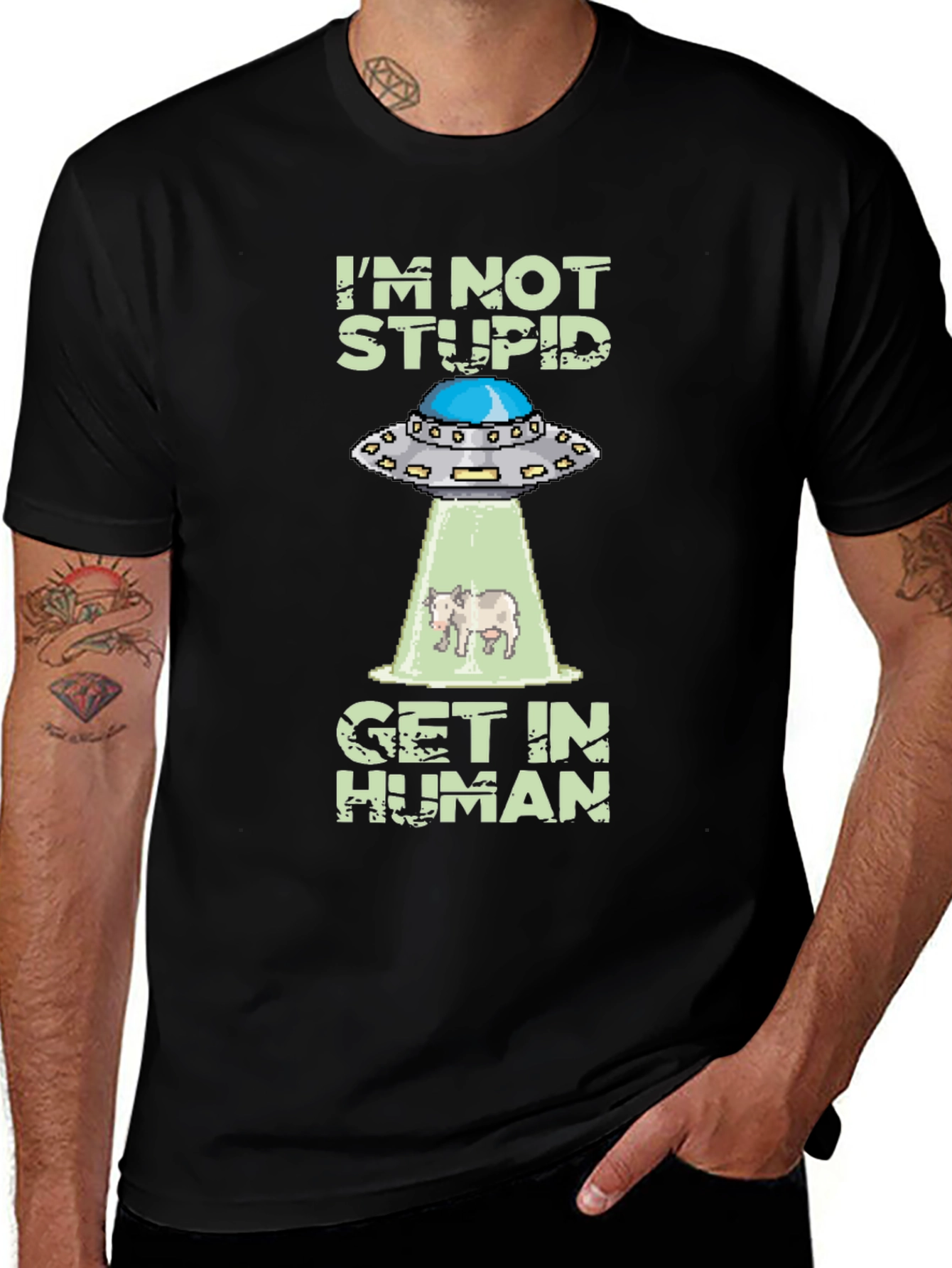 Variant 22 of I'm Not Stupid Get In Human UFO T-Shirt
