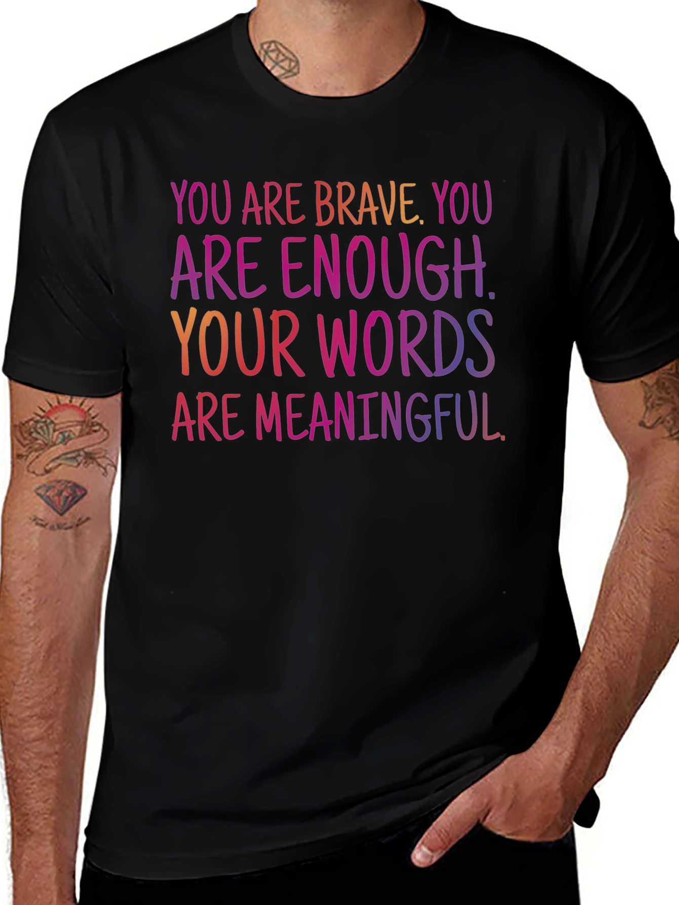 Inspirational Message T-Shirt - You Are Brave
