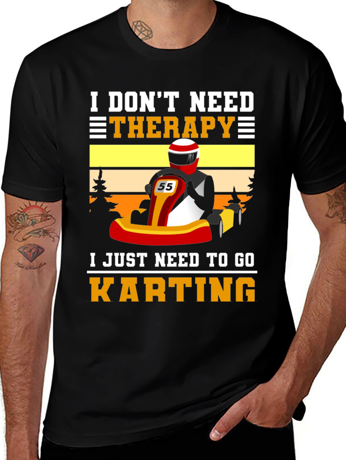 I Don't Need Therapy Go Karting T-Shirt