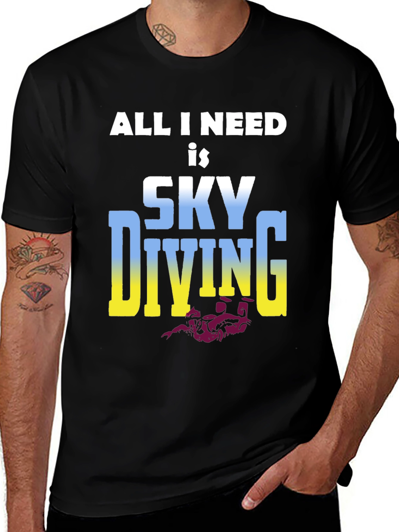 Variant 11 of Skydiving T-Shirt: All I Need is Skydiving