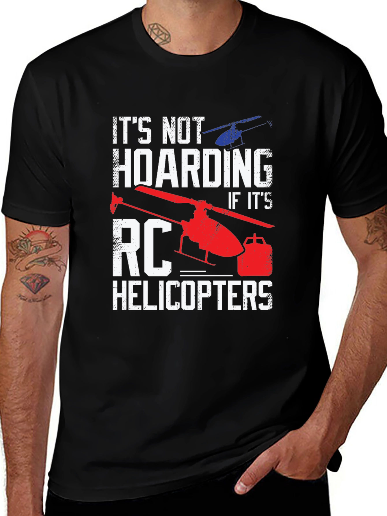 RC Helicopter T-Shirt - Not Hoarding!