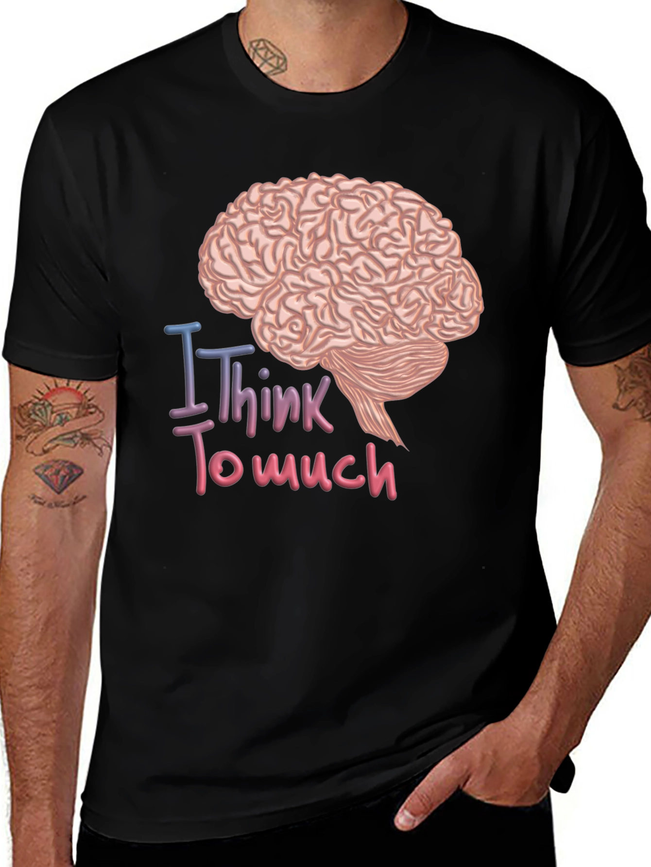 Variant 8 of I Think Too Much Brain Graphic T-Shirt