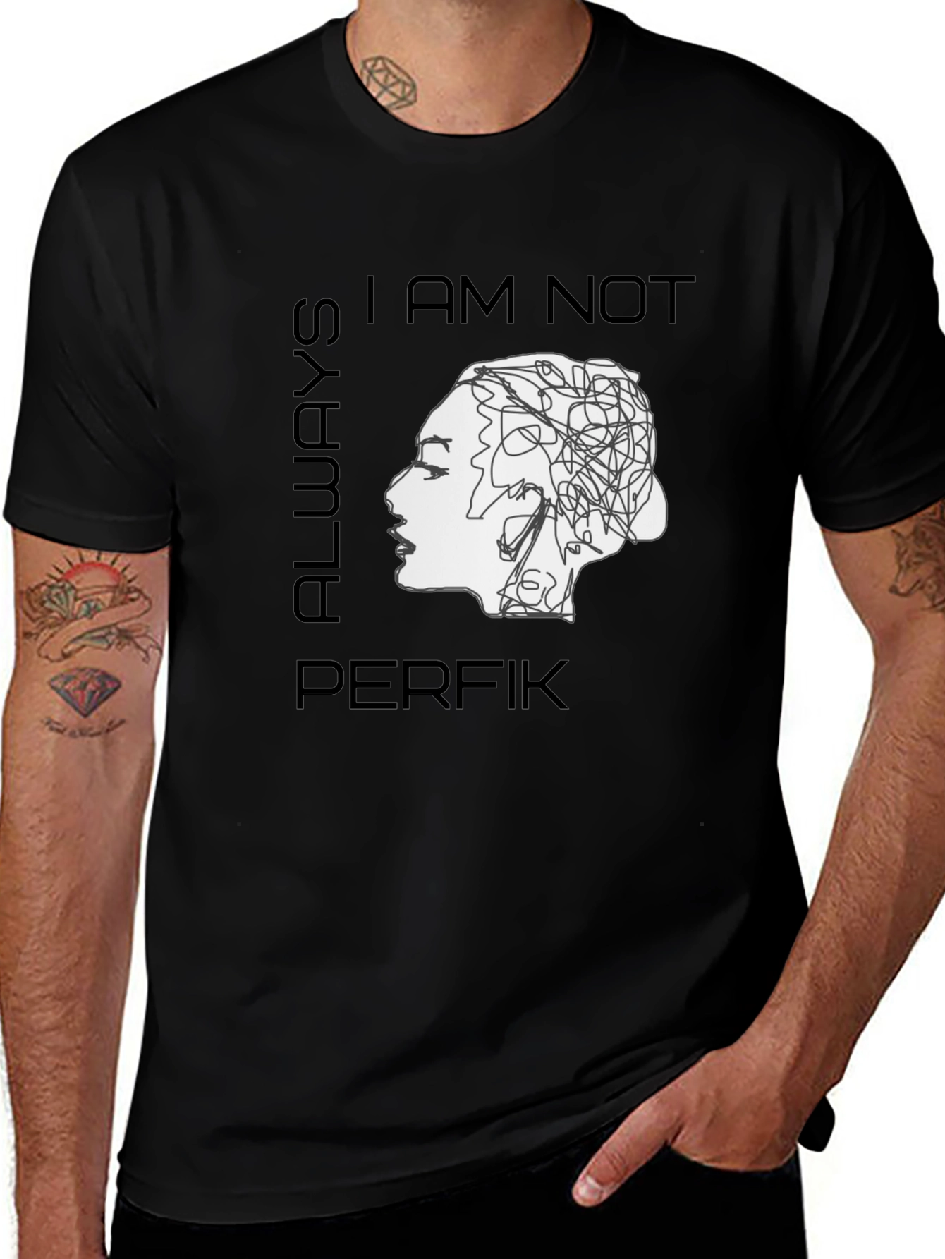 Variant 30 of I am Not Always Perfik T-Shirt - Statement Tee