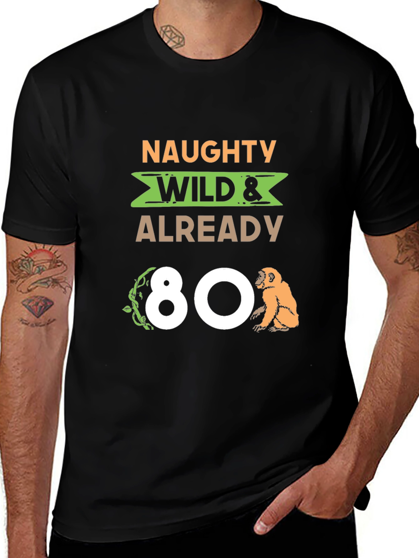 Naughty Wild & Already 80 T-Shirt