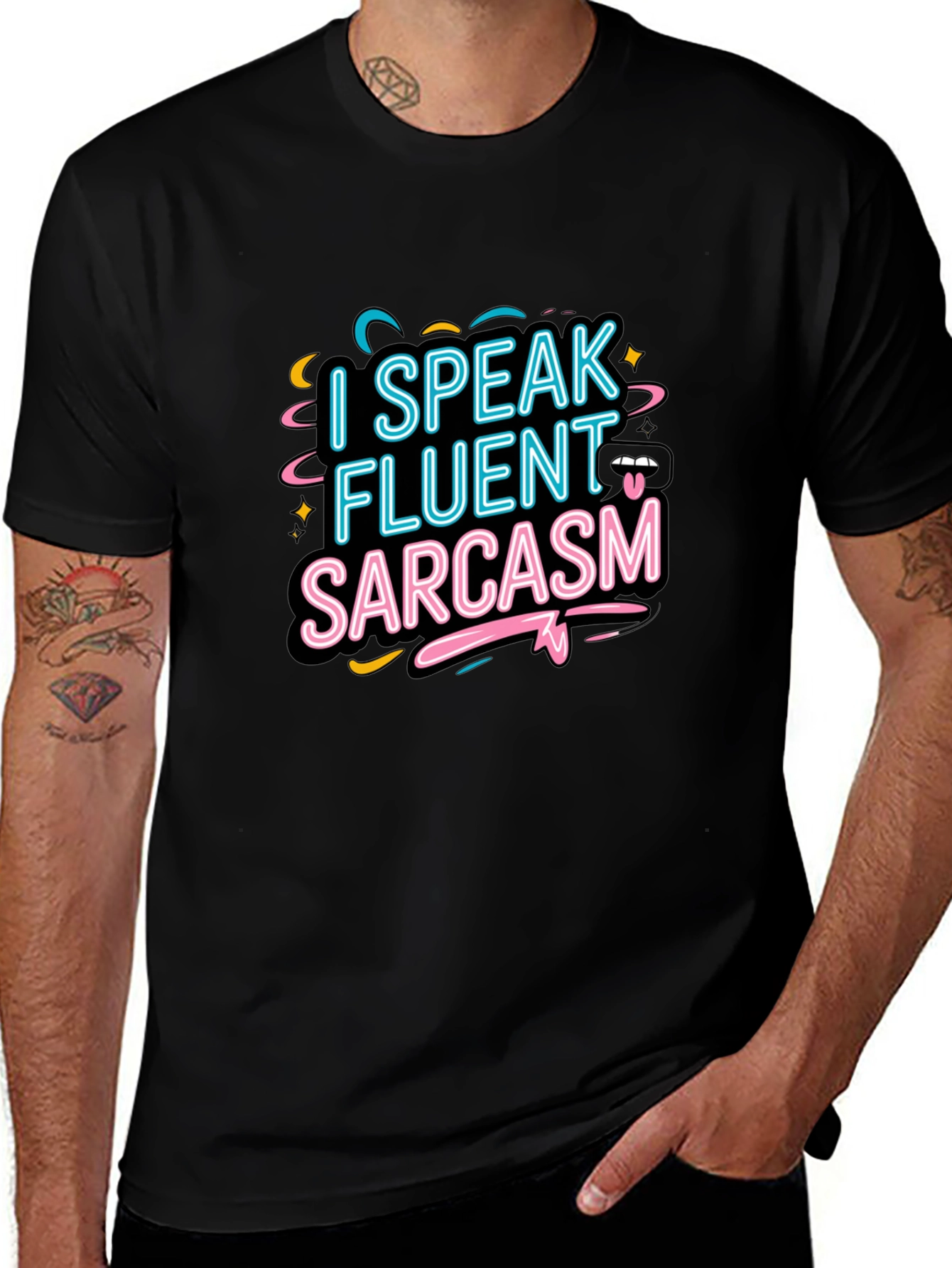 Variant 6 of I Speak Fluent Sarcasm Graphic T-Shirt