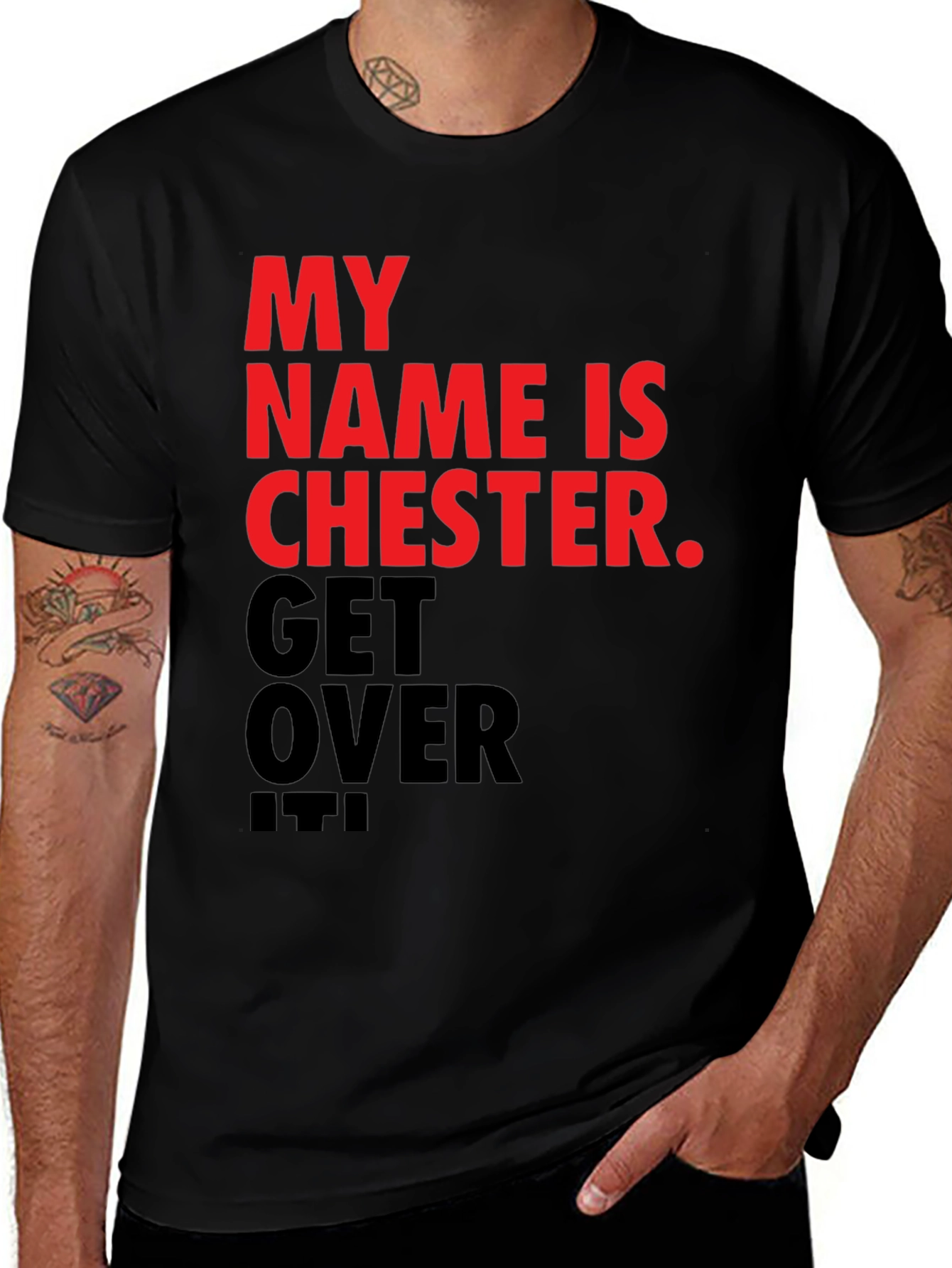 Variant 23 of My Name is Chester T-Shirt - Get Over It! Graphic Tee