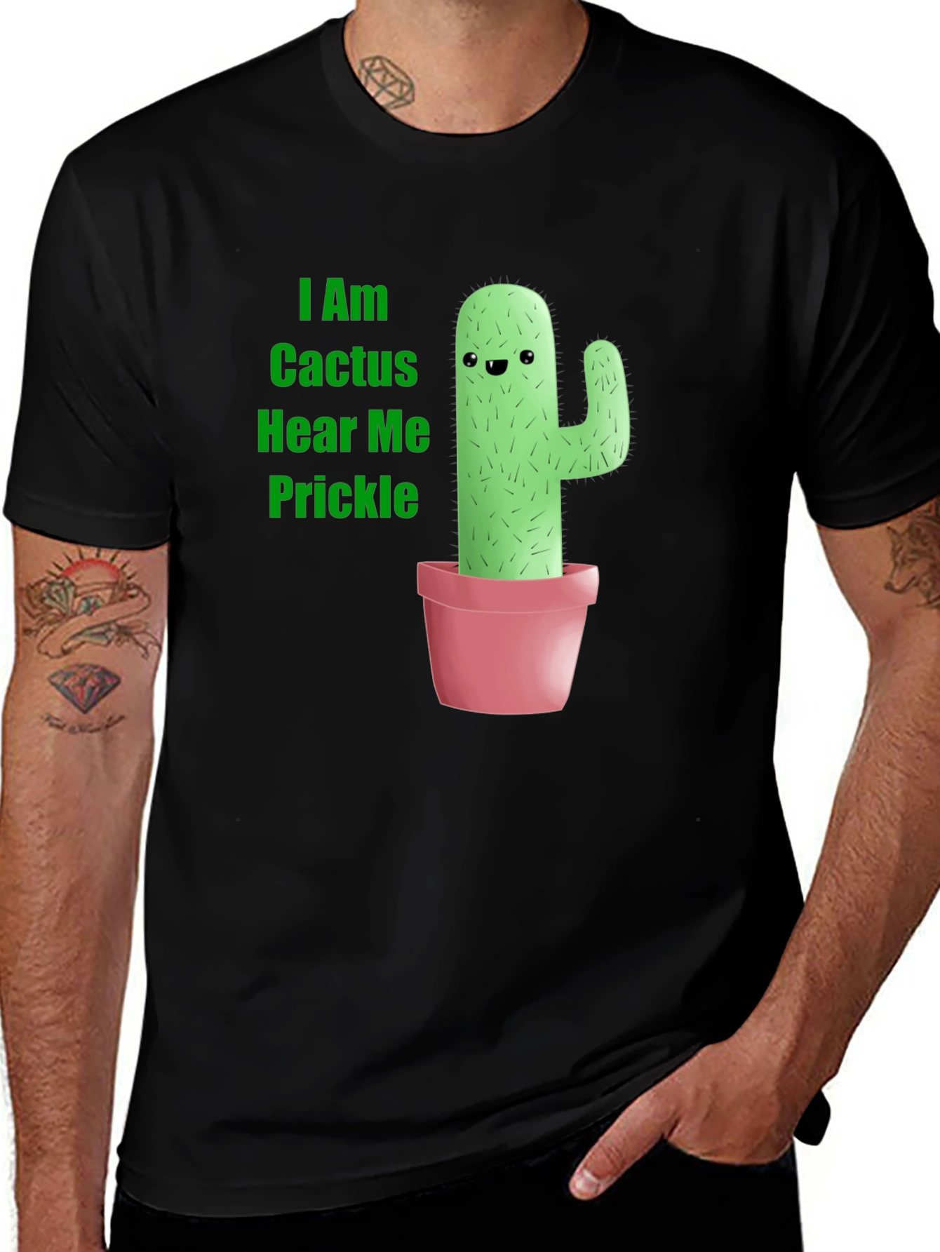 Variant 13 of I am Cactus Hear Me Prickle Funny Graphic Tee