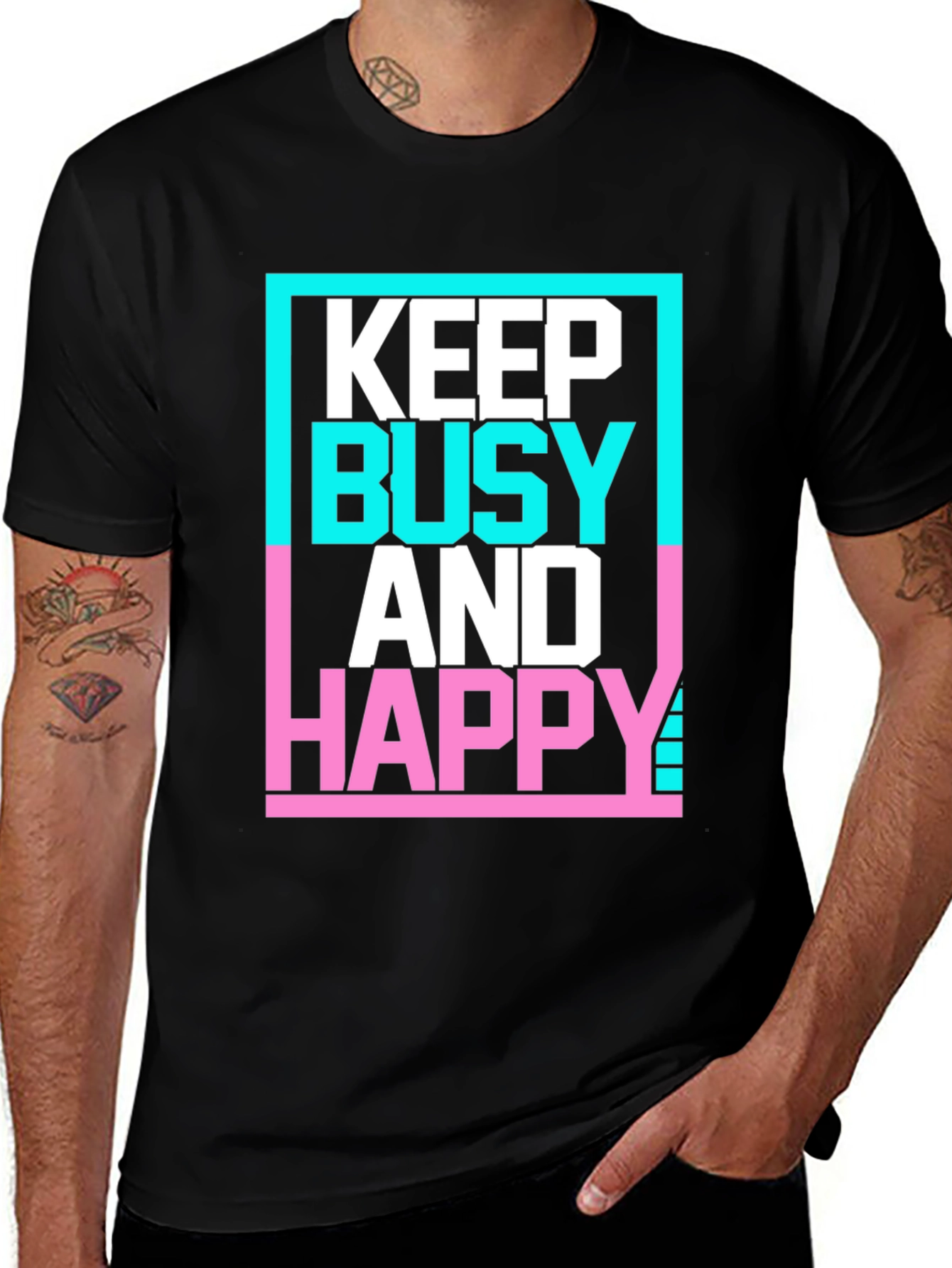 Variant 26 of Keep Busy and Happy Graphic T-Shirt - Trendy & Comfy