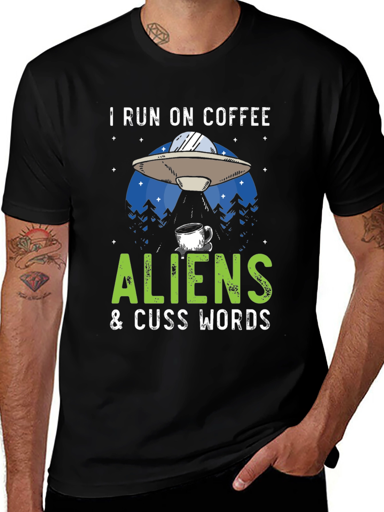 Variant 29 of I Run On Coffee Aliens & Cuss Words Black T-Shirt