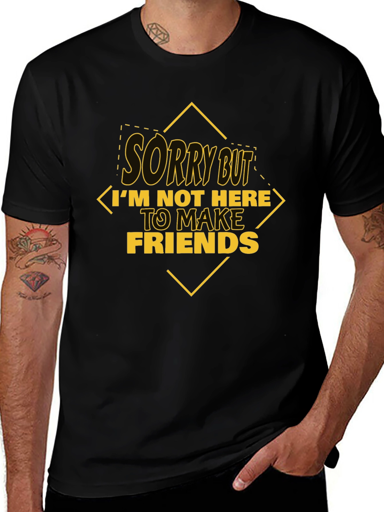 Variant 30 of Sorry But I'm Not Here to Make Friends T-Shirt