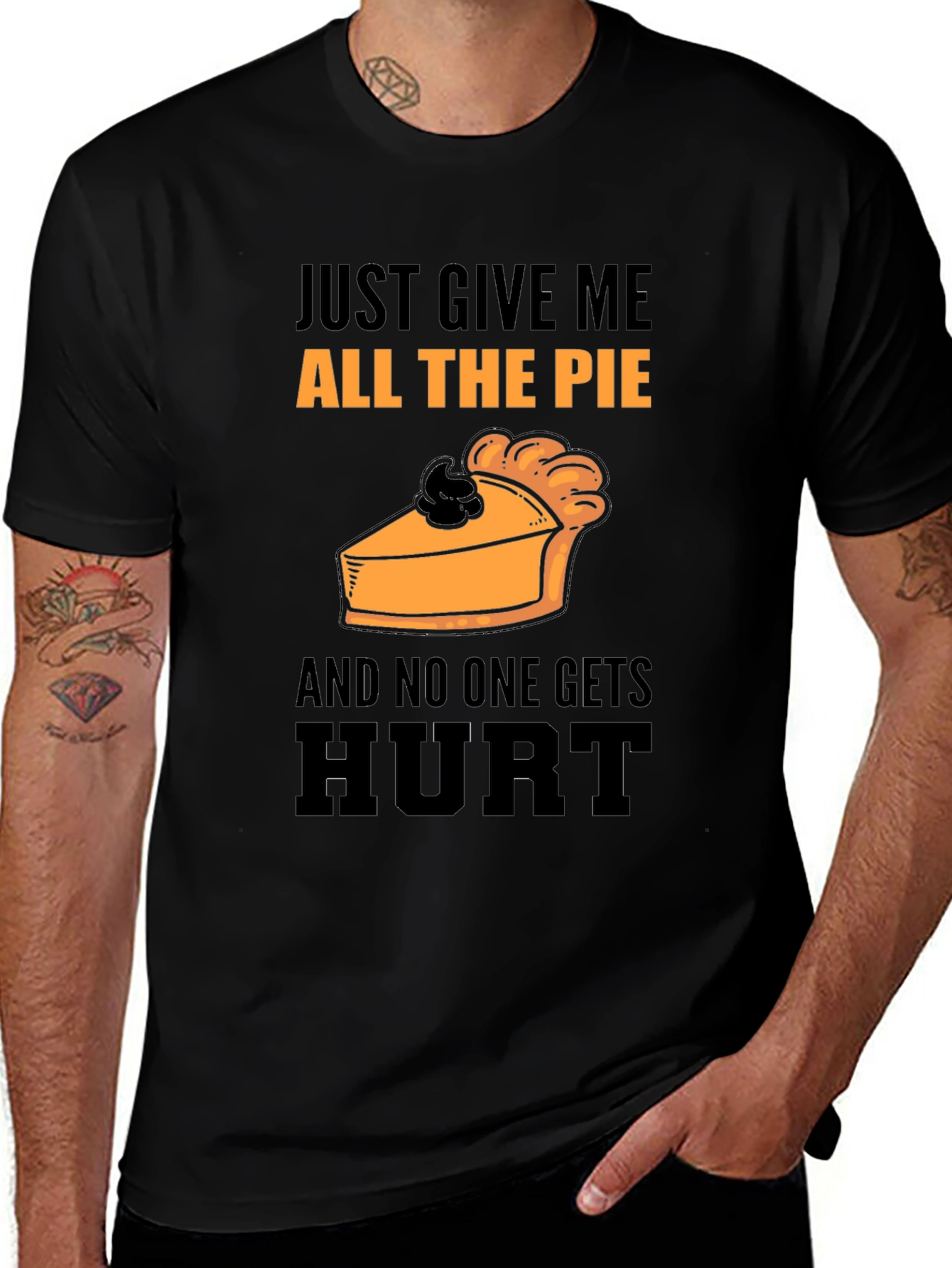 Pie Lover T-Shirt: Just Give Me All The Pie