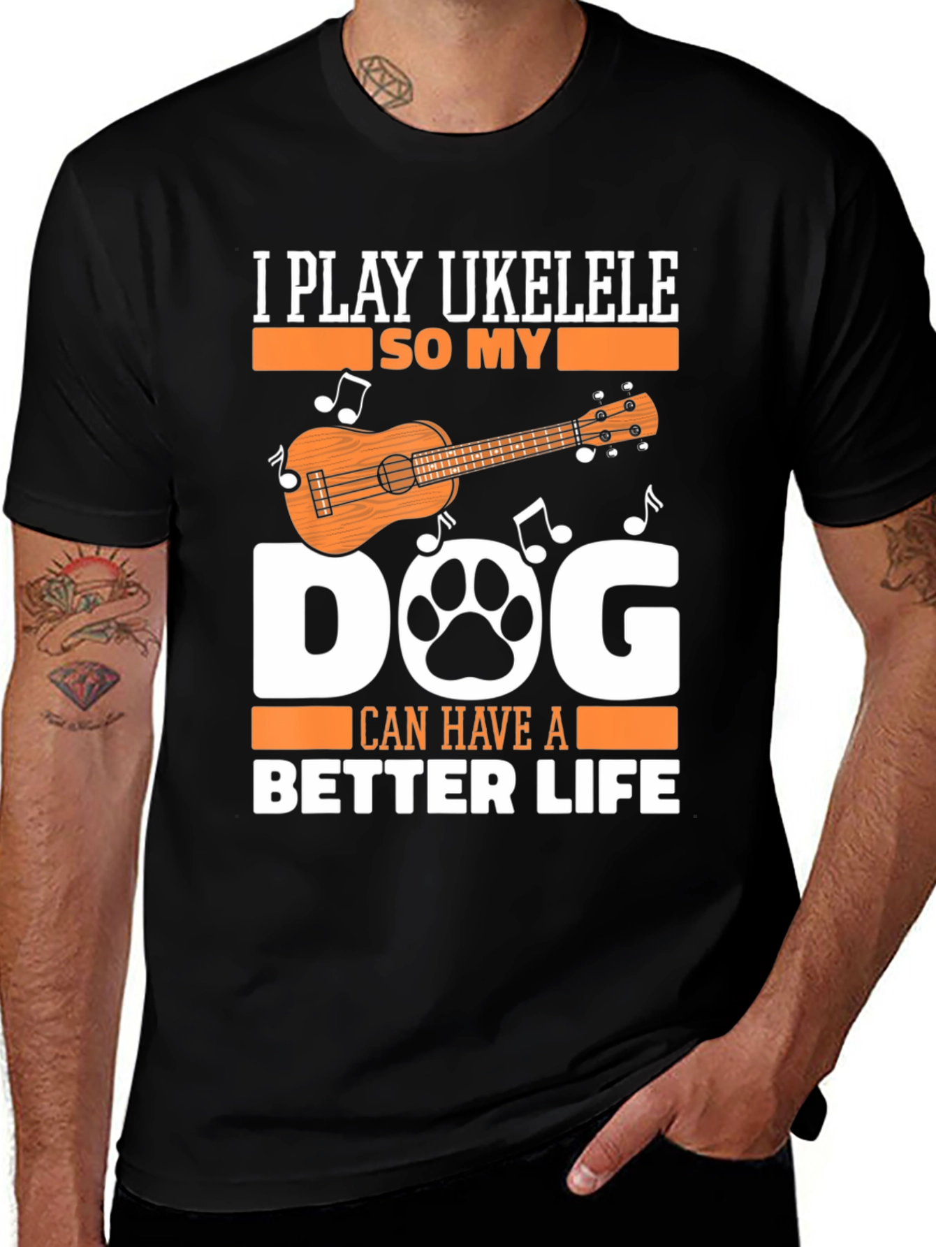 Variant 12 of I Play Ukulele So My Dog Can Have a Better Life T-Shirt