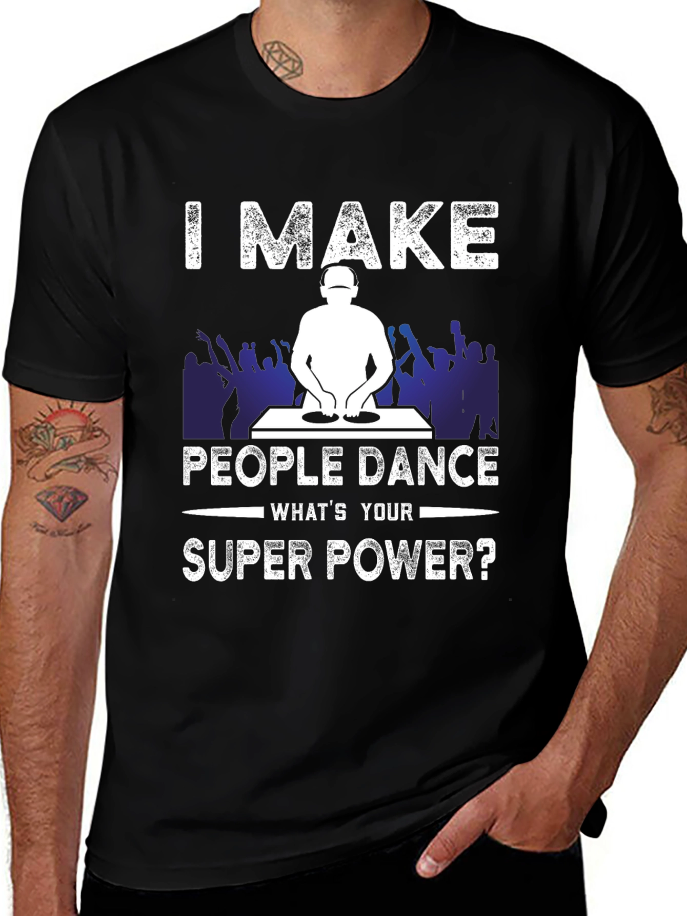 I Make People Dance T-Shirt - DJ Super Power Tee