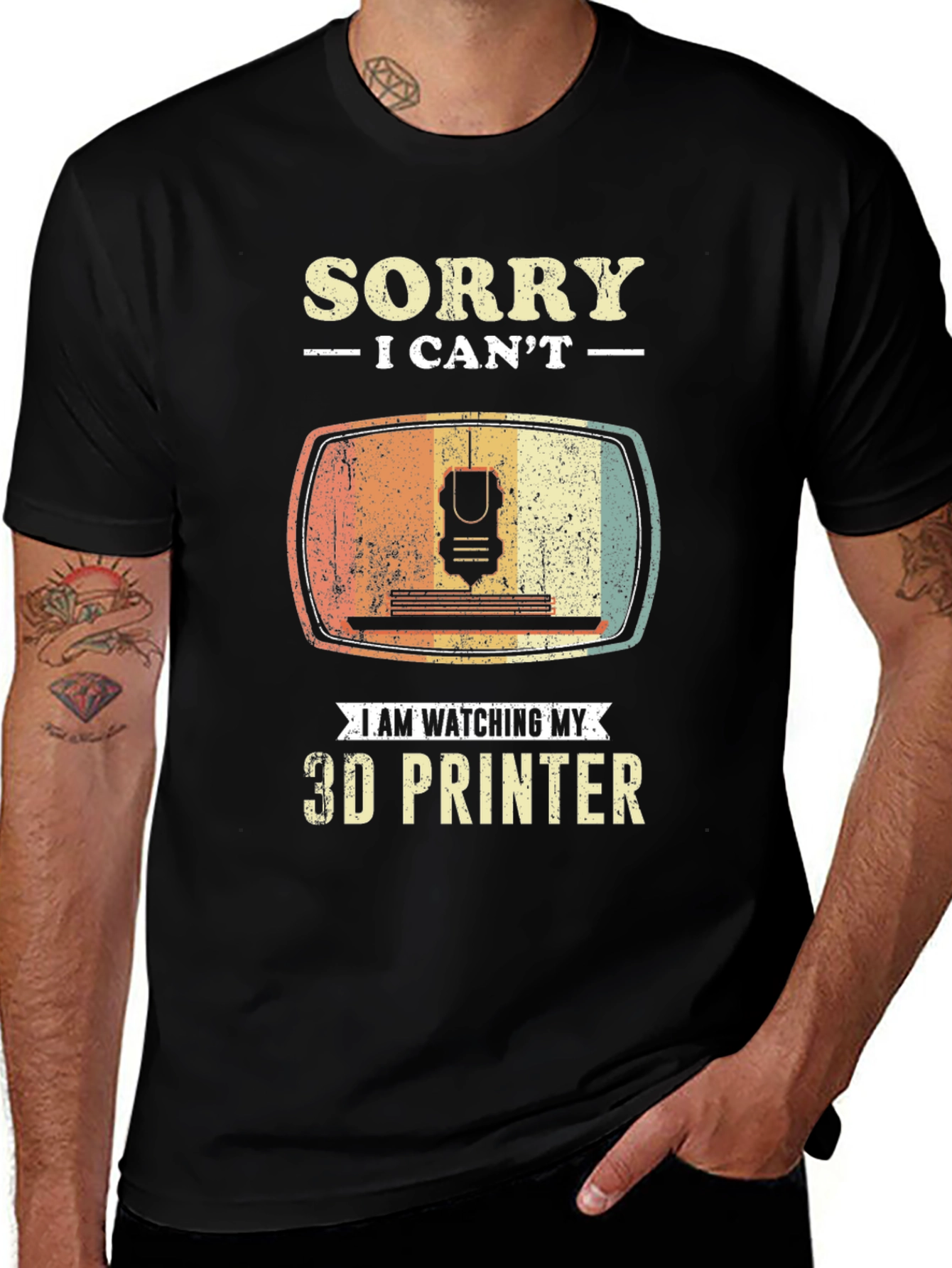 Sorry I Can't 3D Printer T-Shirt