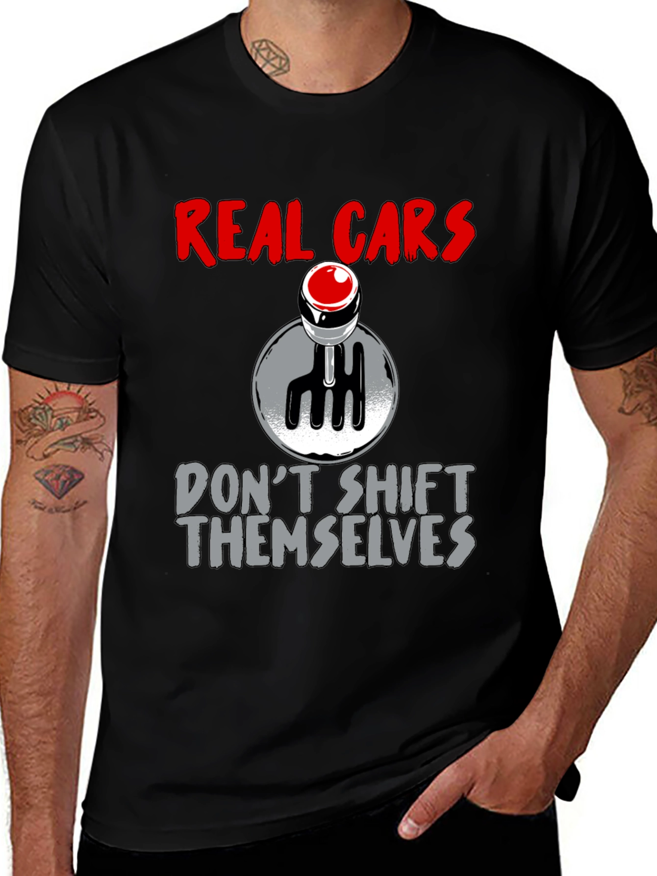 Real Cars Don't Shift Themselves T-Shirt