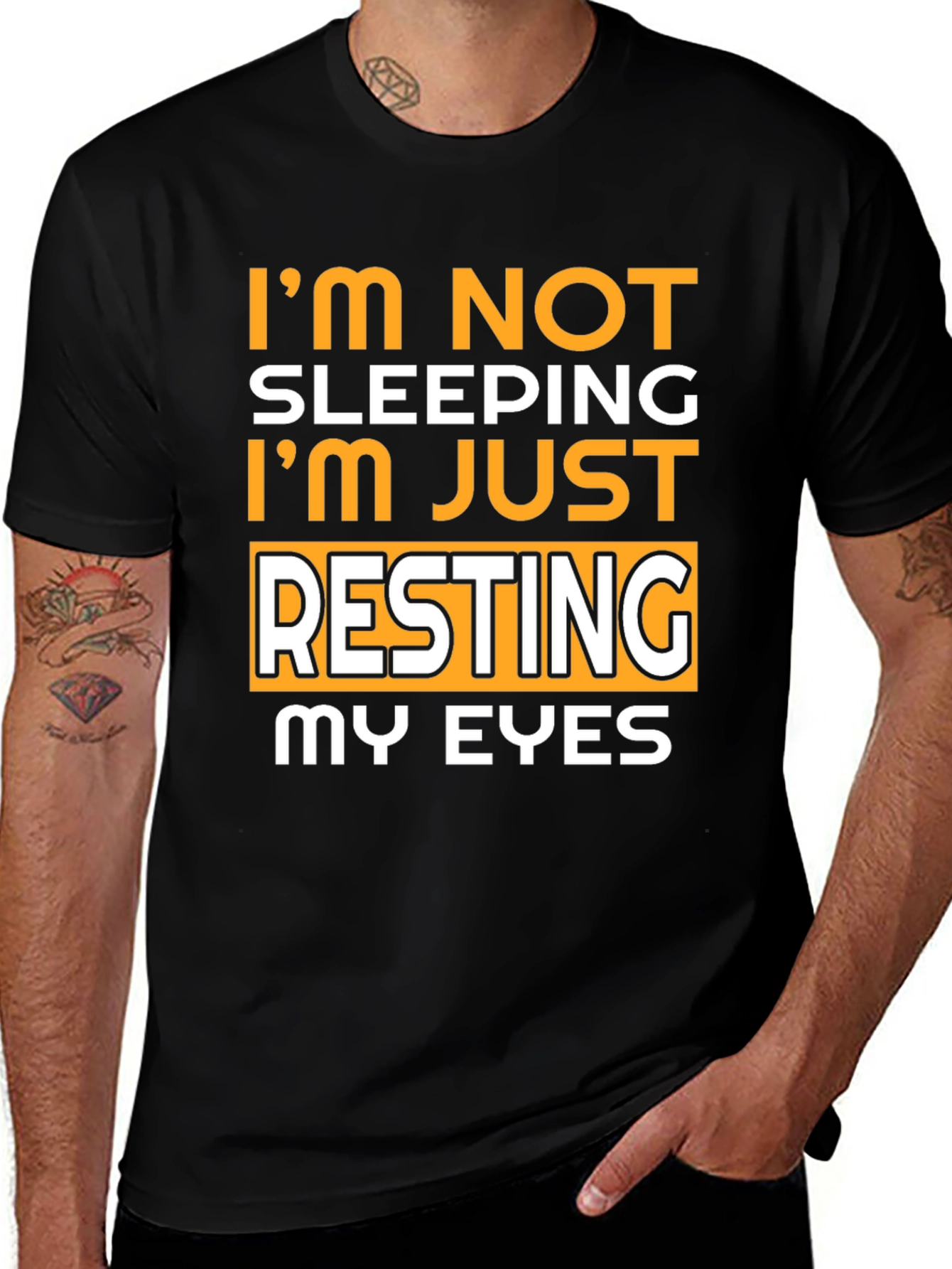 I'm Not Sleeping, Resting My Eyes T-Shirt
