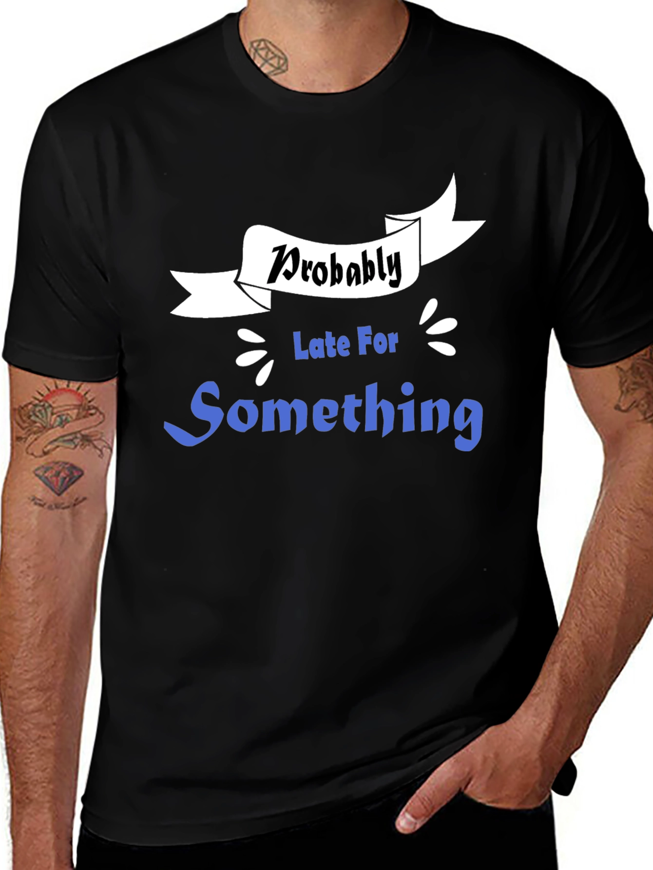 Variant 4 of Probably Late T-Shirt - Funny Slogan Tee
