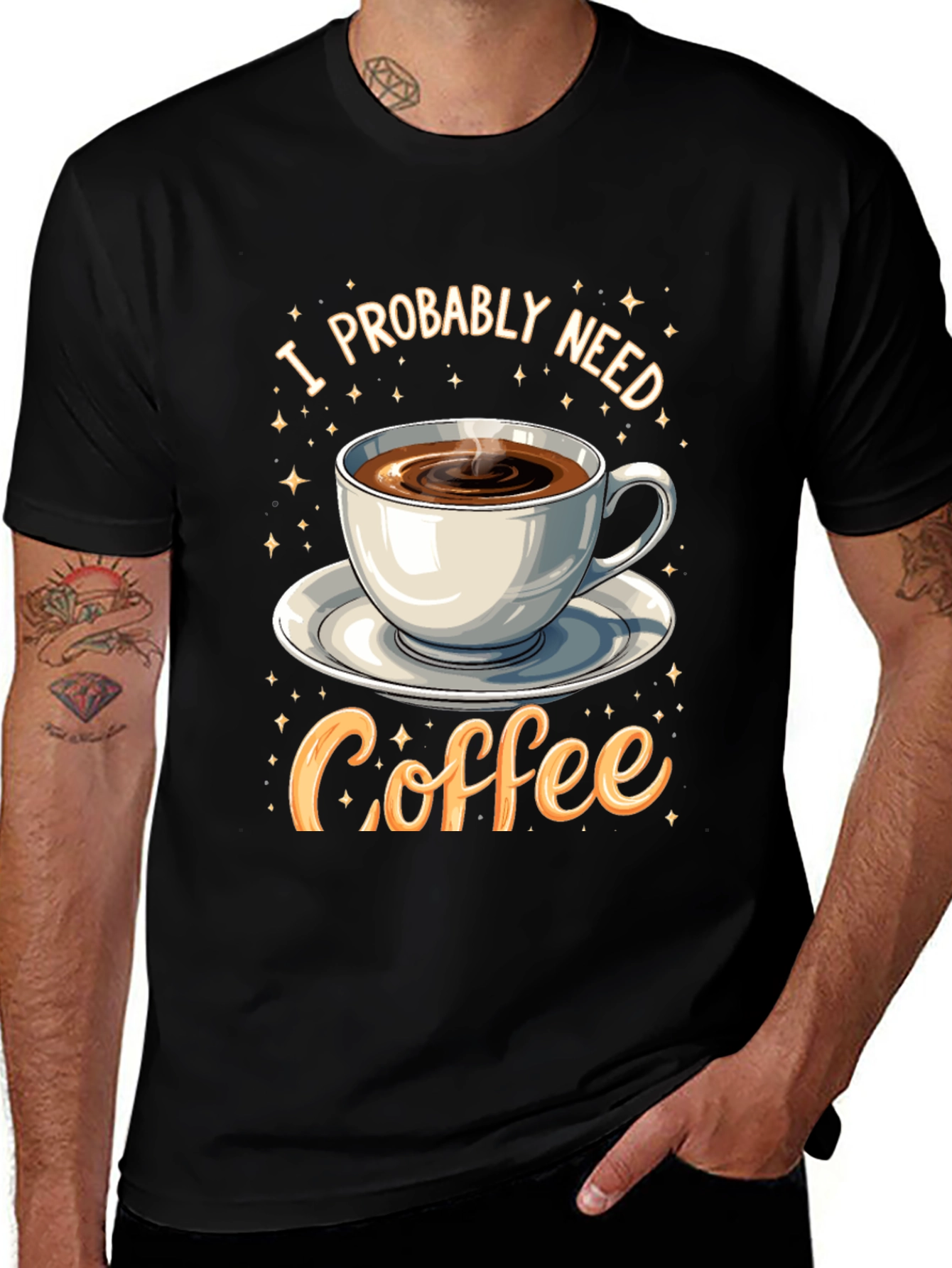 Variant 9 of I Probably Need Coffee Graphic Tee