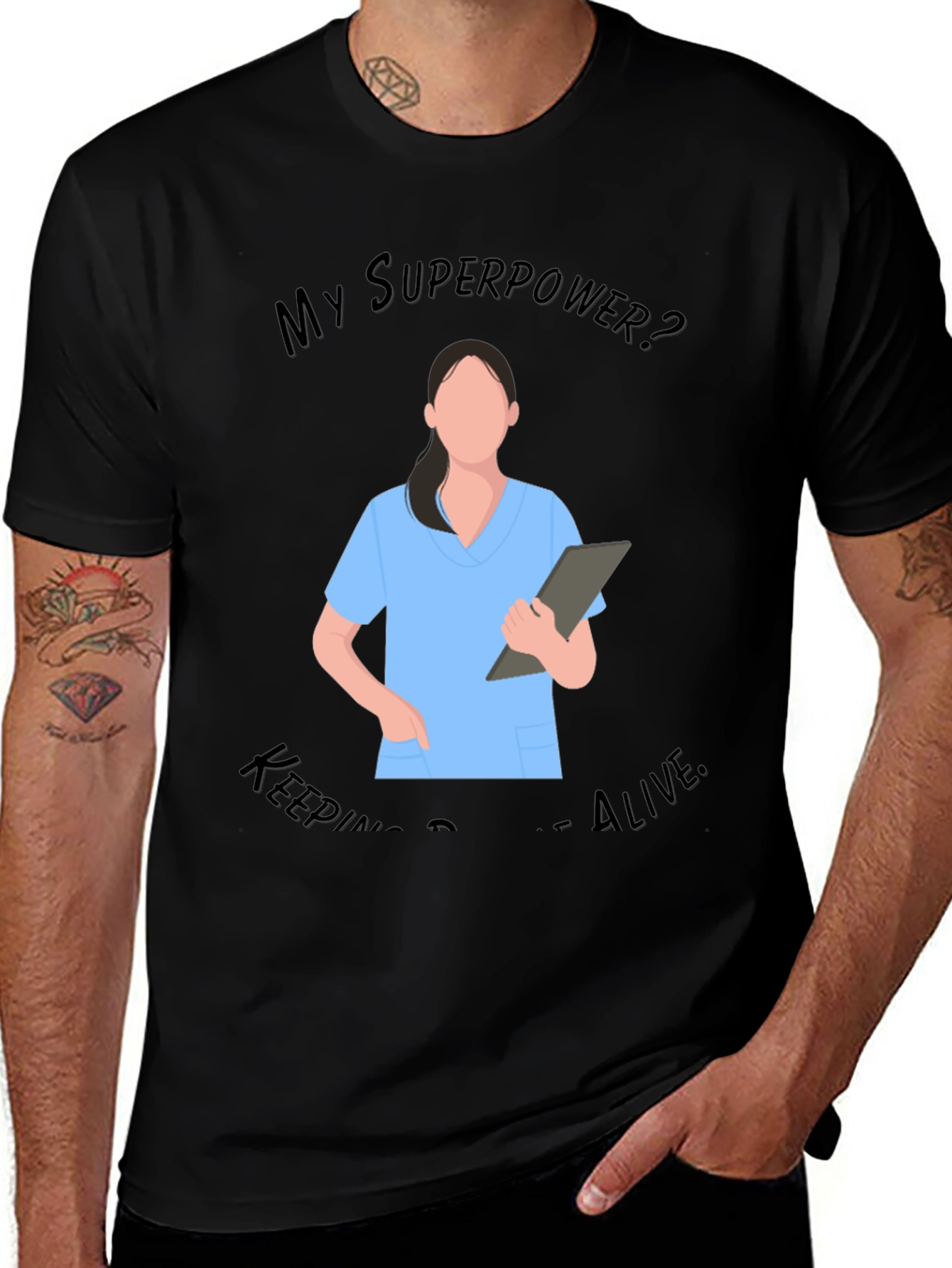 Variant 20 of Nurse Superpower T-Shirt - Keeping People Alive
