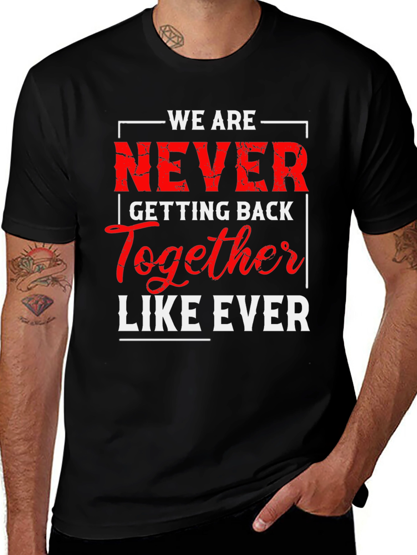 Variant 3 of Never Getting Back Together T-Shirt