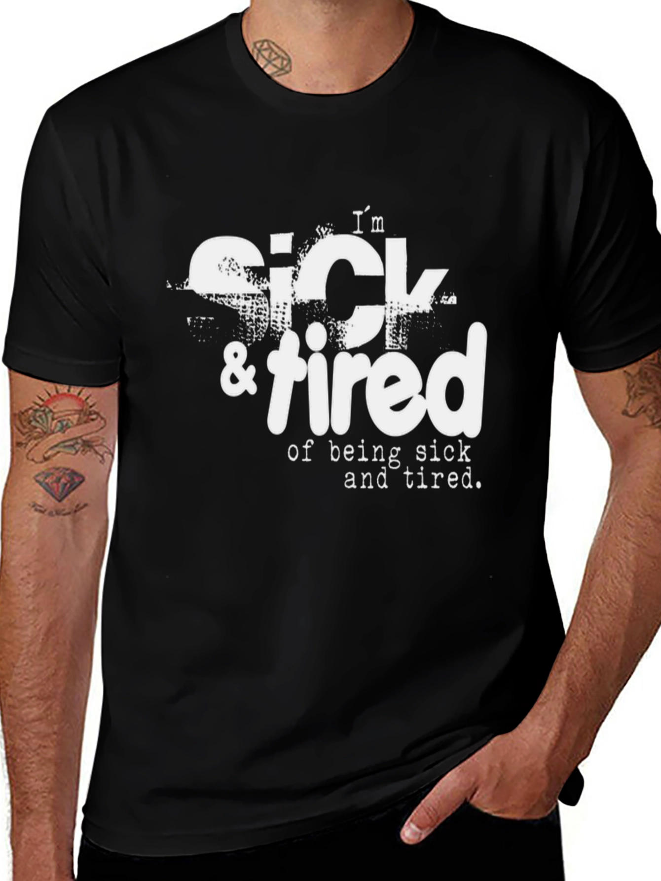 Variant 13 of I'm Sick & Tired Graphic Tee - Black Cotton T-Shirt