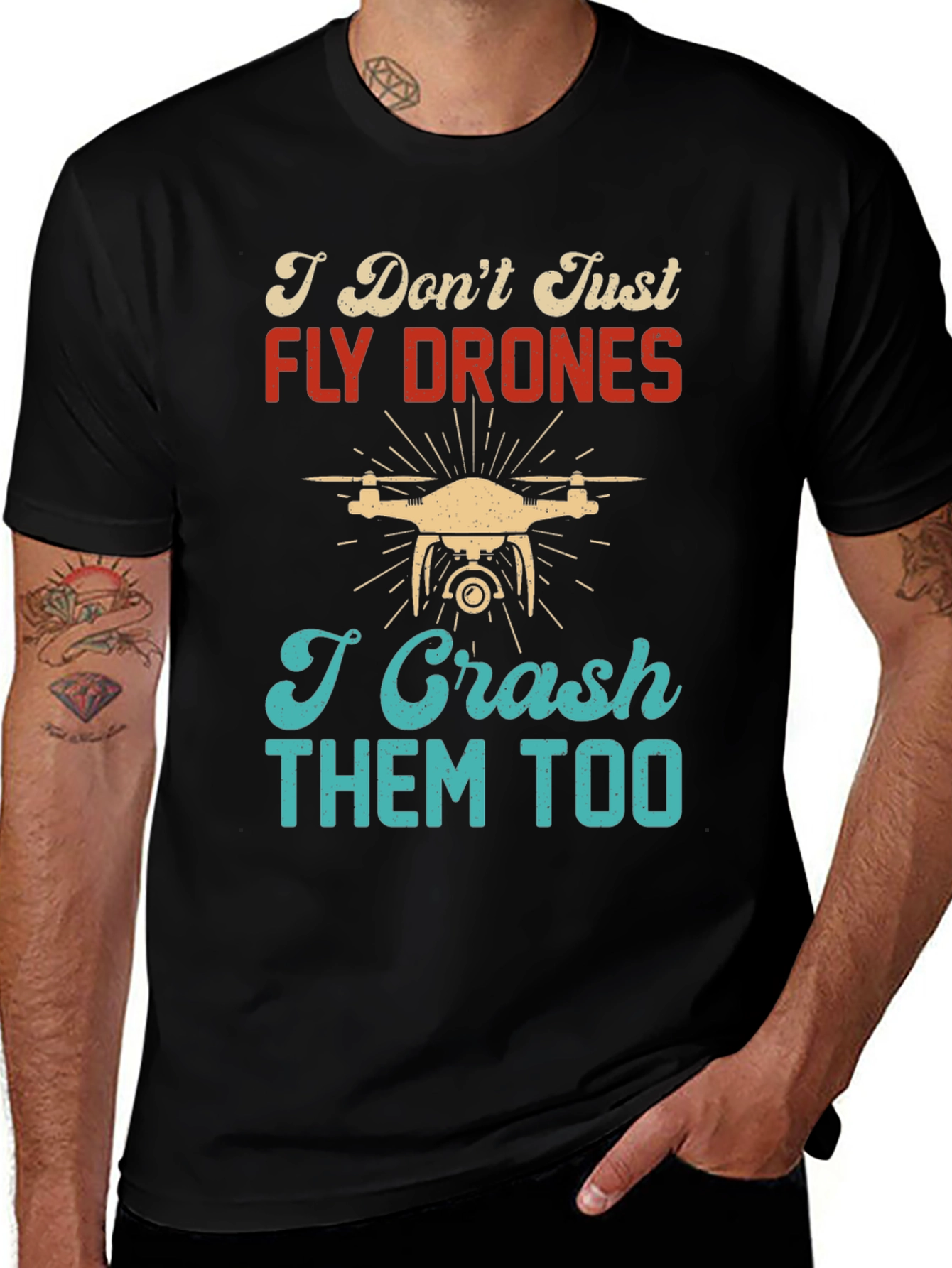 Variant 27 of I Don't Just Fly Drones T-Shirt