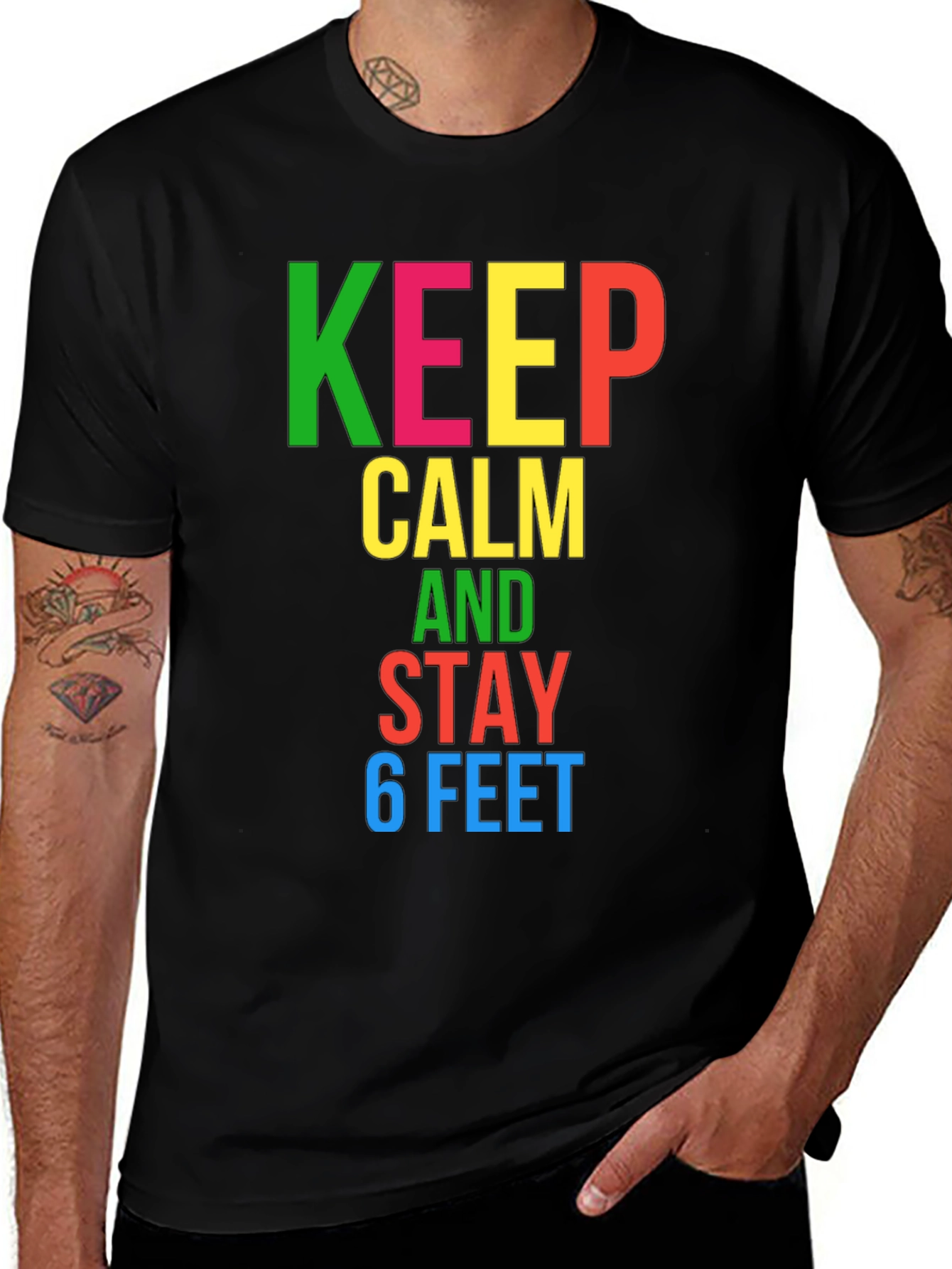 Variant 25 of Keep Calm and Stay 6 Feet T-Shirt