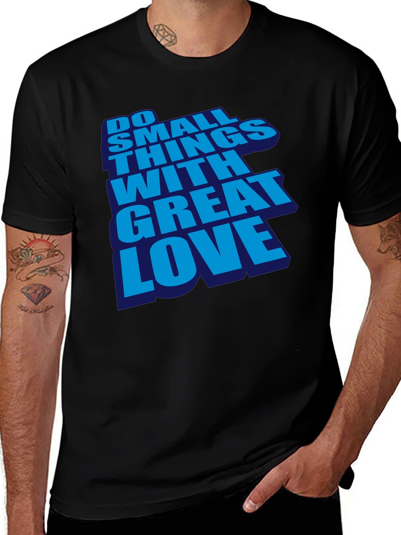 Variant 28 of Inspirational 'Do Small Things With Great Love' Black T-Shirt