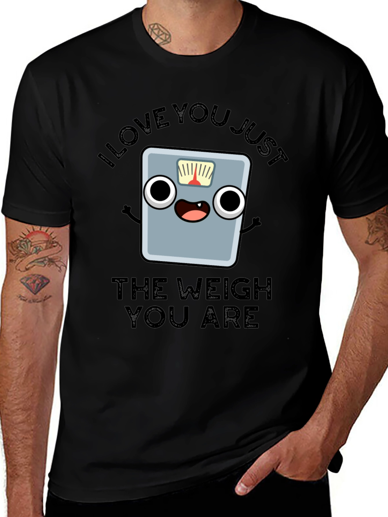 I Love You Just The Weigh You Are T-Shirt