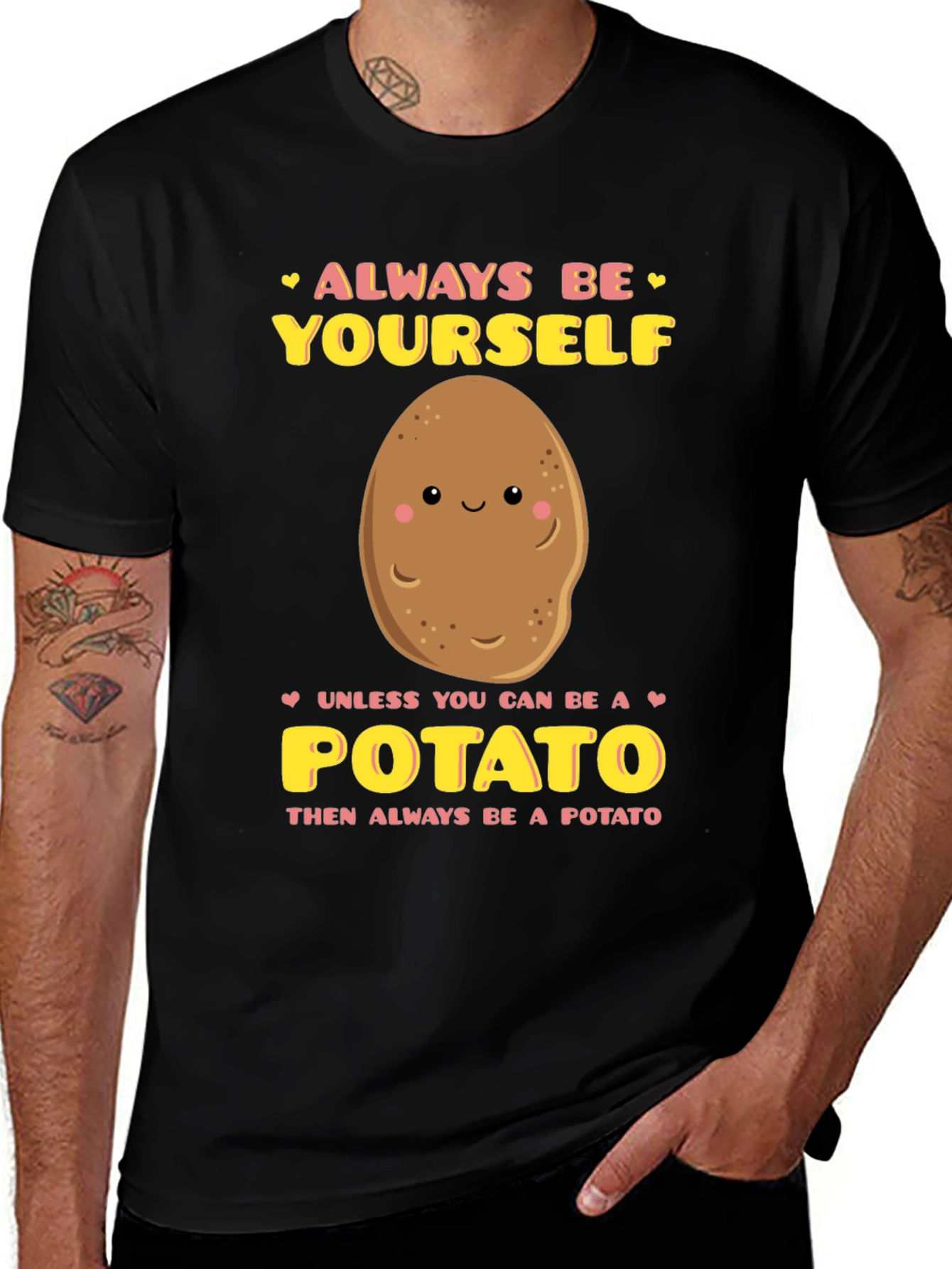 Variant 12 of Always Be Yourself Unless Potato Graphic T-Shirt