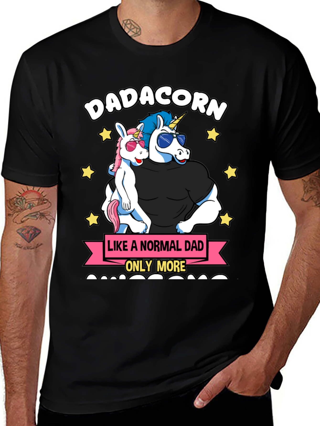 Dadacorn T-Shirt - Like a Normal Dad Only More!