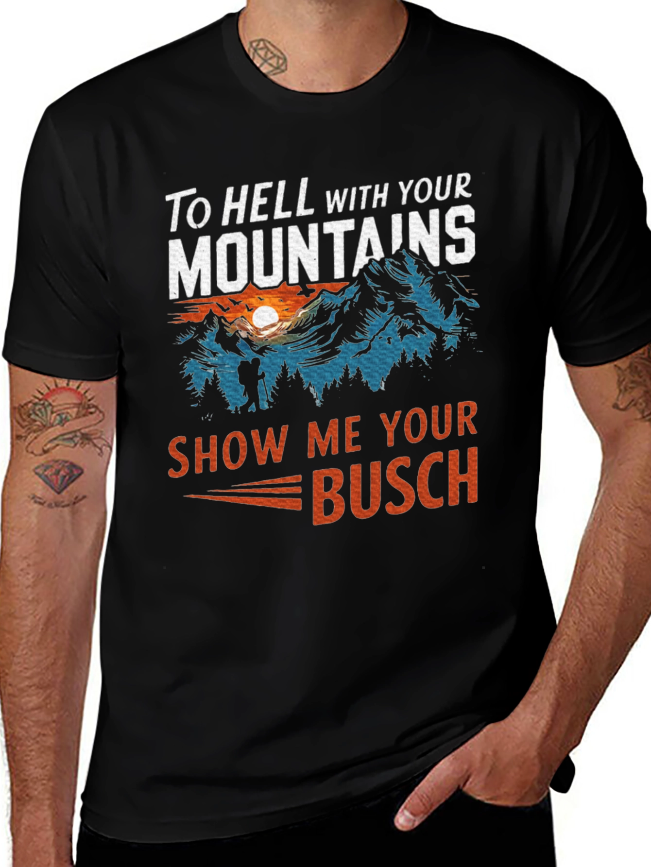 Variant 3 of To Hell With Your Mountains Funny Graphic T-Shirt