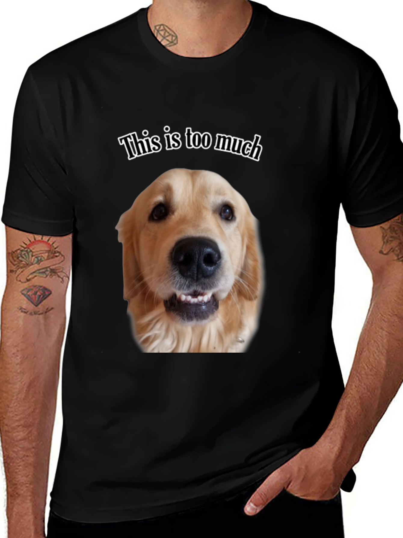Funny Dog Graphic T-Shirt - "This is Too Much"