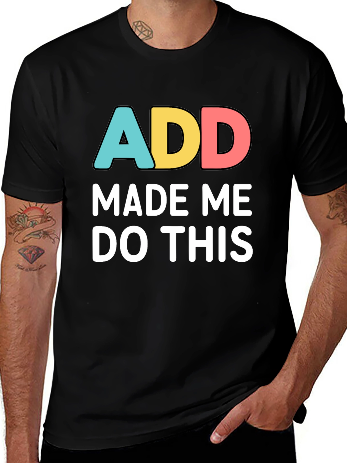 Variant 10 of ADD Made Me Do This Funny Graphic T-Shirt