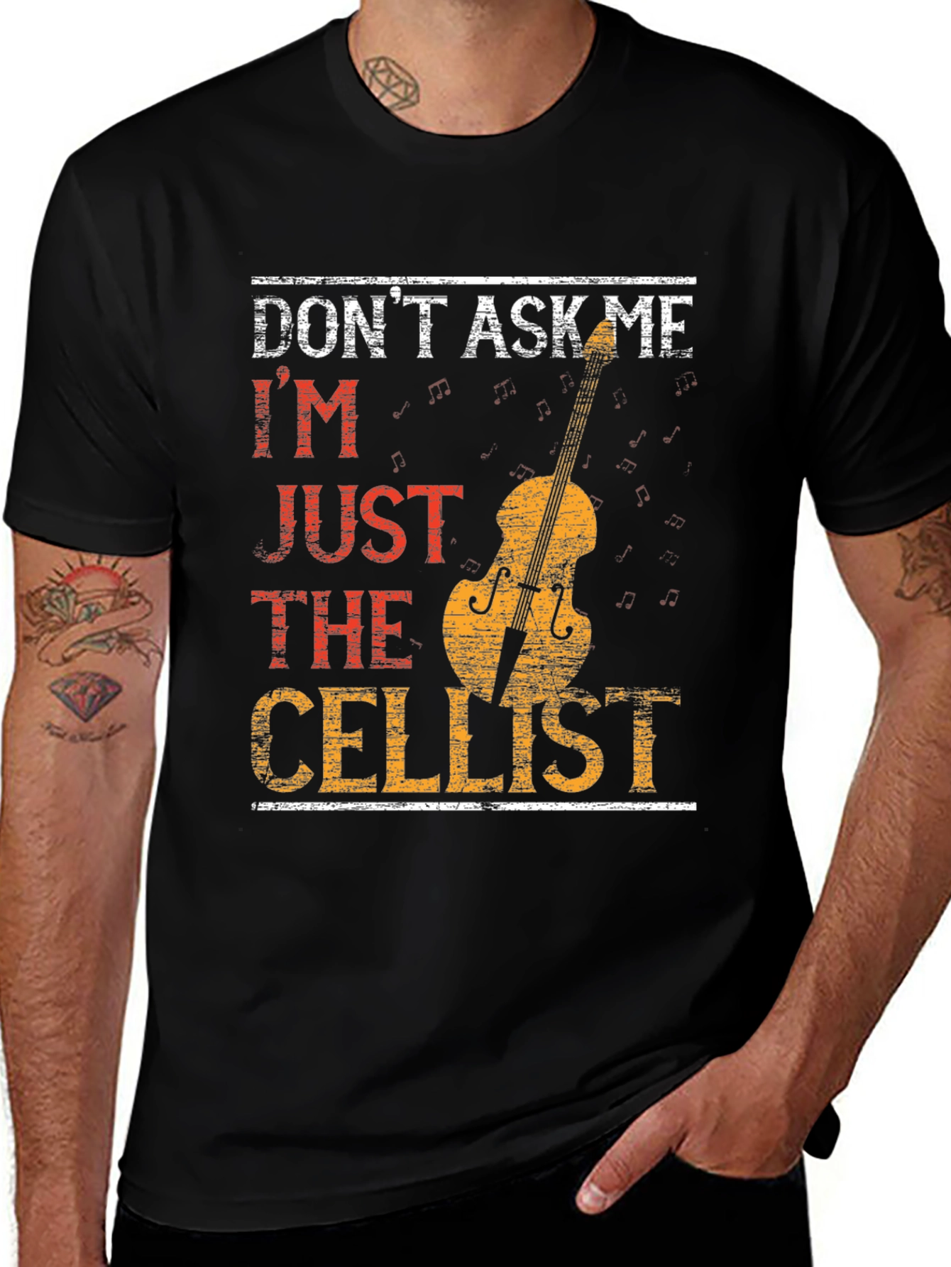 Variant 9 of Don't Ask Me I'm Just The Cellist T-Shirt