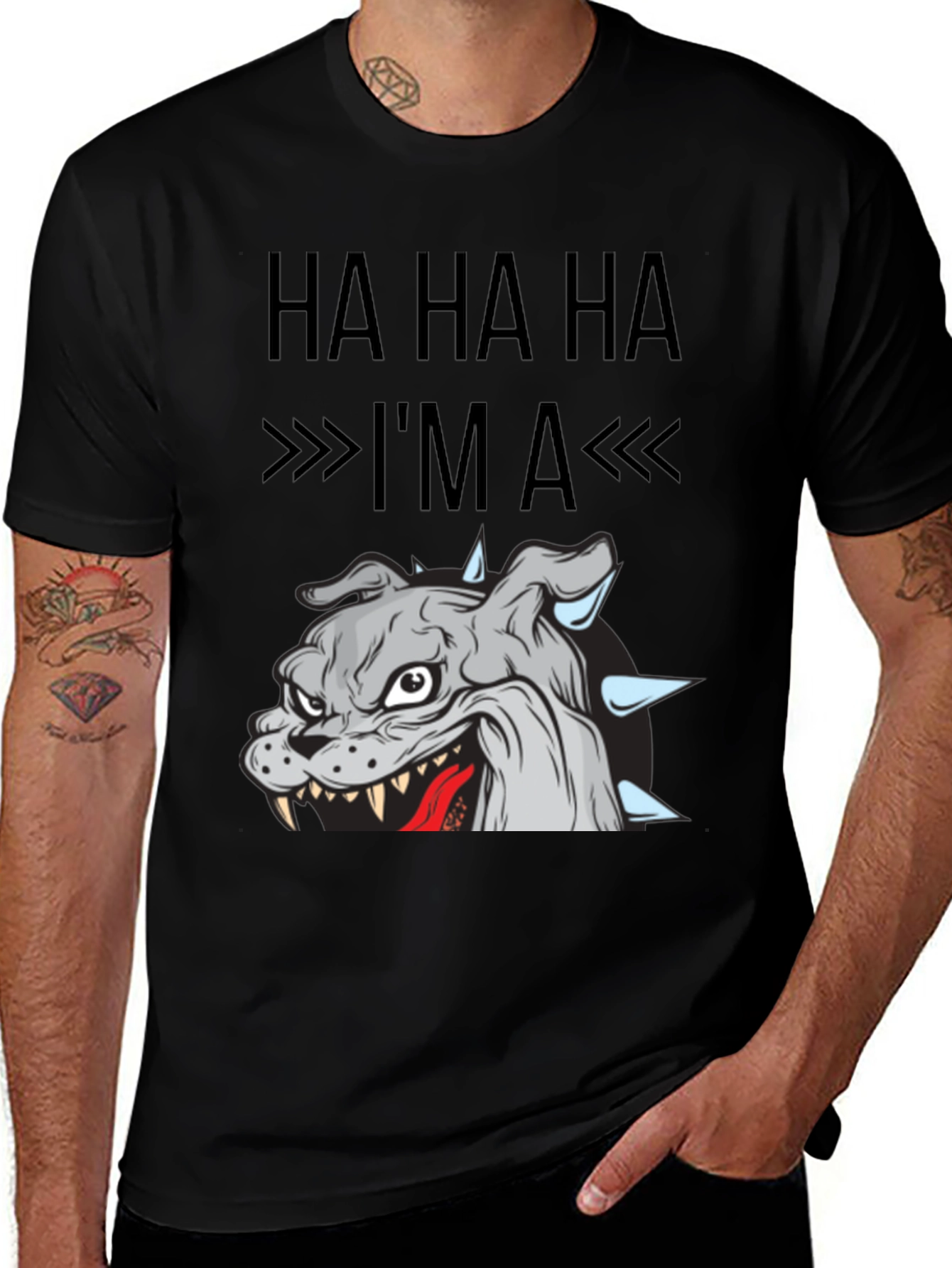 Variant 23 of Funny Dog T-Shirt - "HA HA HA I'M A..."